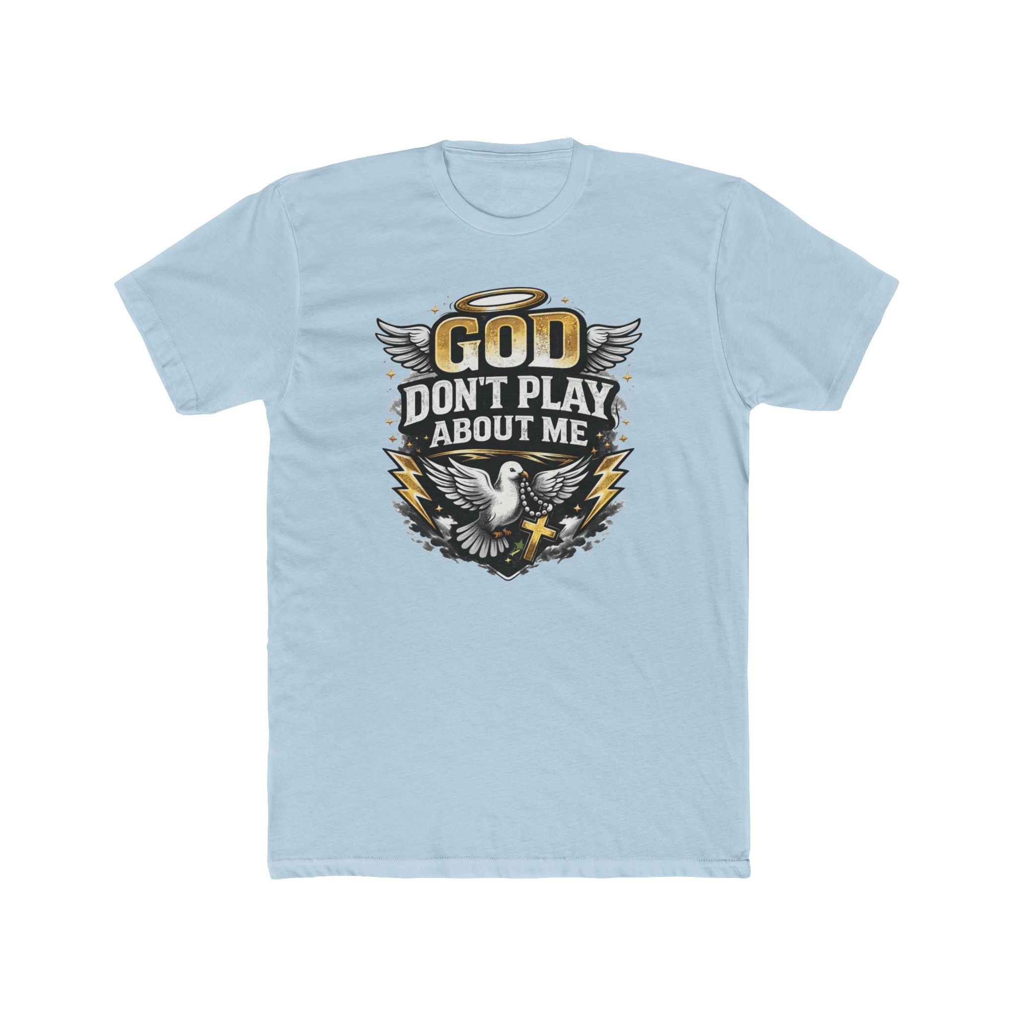 God Don't Play About Me T-Shirt | Dove, Cross & Lightning Christian Tee