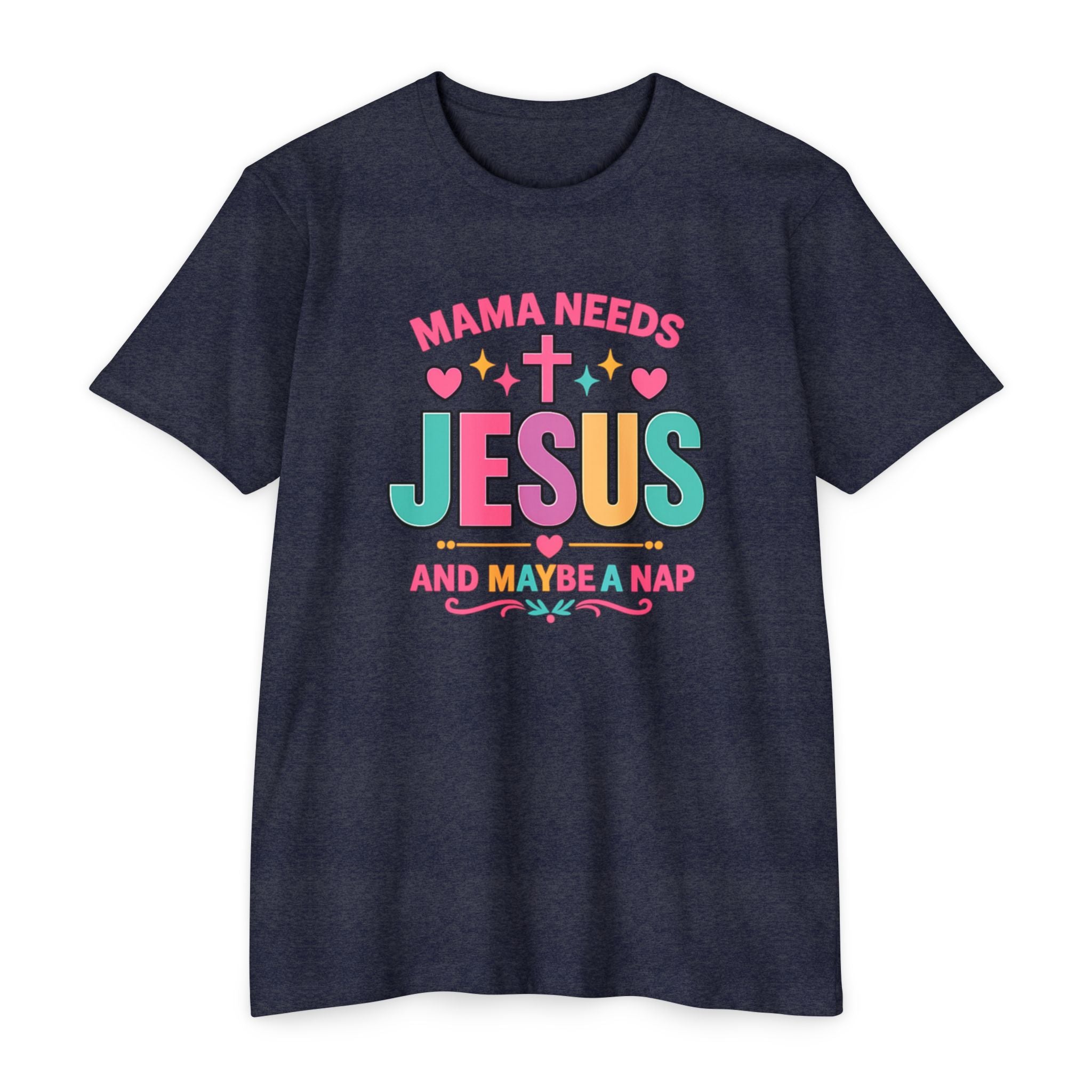 Womens Mama Needs Jesus and Maybe a Nap T-Shirt