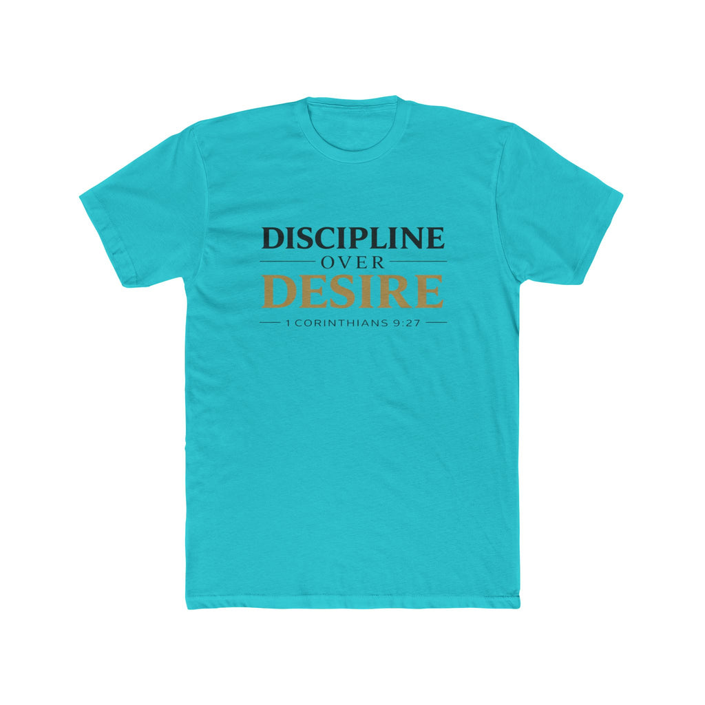 Discipline Over Desire Tee — Inspirational Christian Faith T-Shirt (1 Corinthians 9:27)