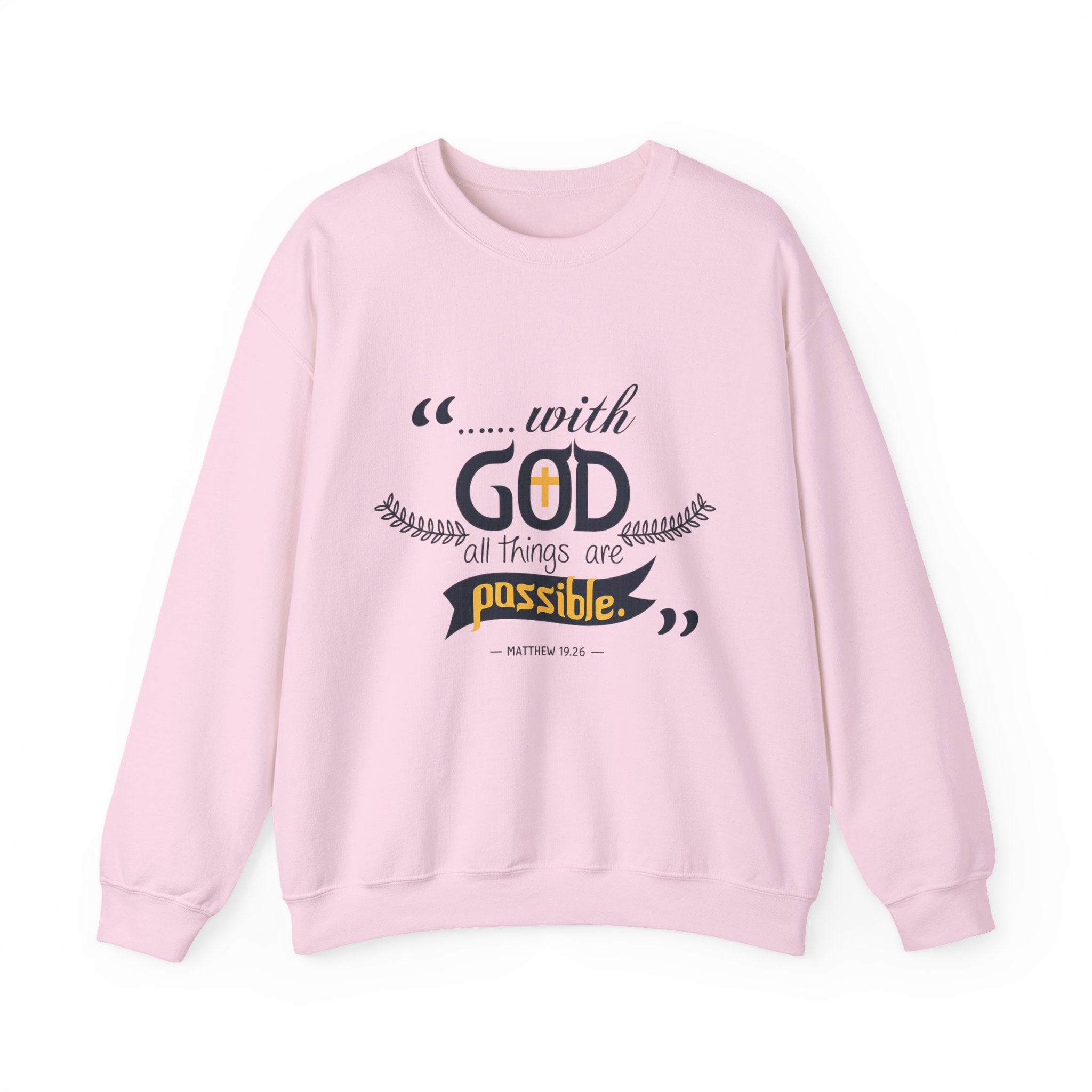 With God Crewneck Sweatshirt — “With God All Things Are Possible” Inspirational Christian Sweatshirt
