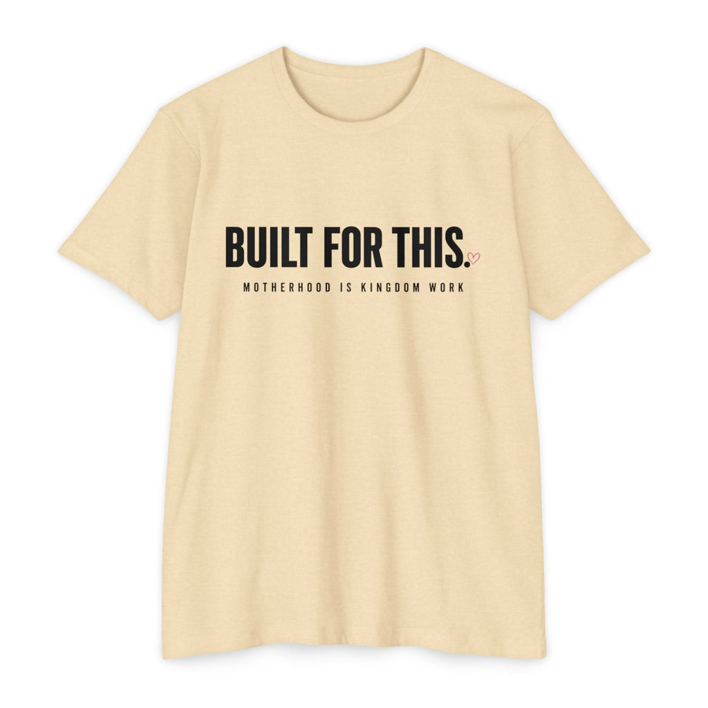 Womens "Built For This: Motherhood is Kingdom work" T-Shirt — Motivational Graphic Tee