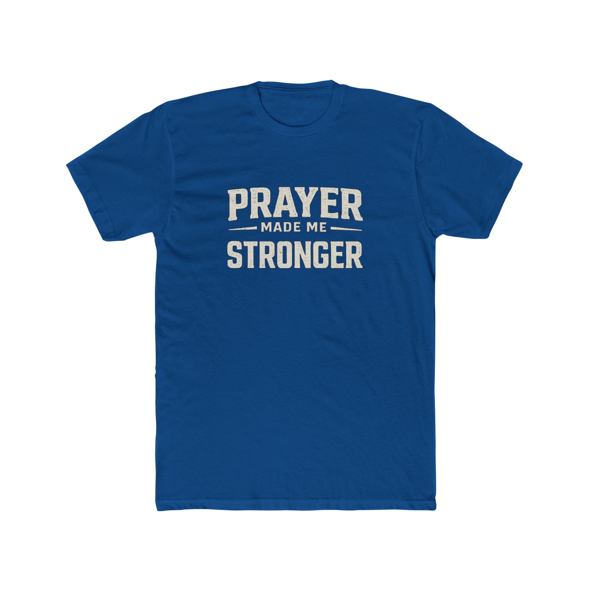 Prayer Made Me Stronger T-Shirt — Inspirational Faith Graphic Tee