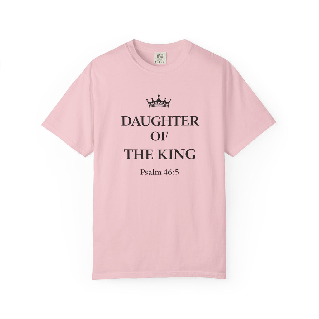 Daughter of the King T-Shirt — Christian Faith Tee (Psalm 46:5)