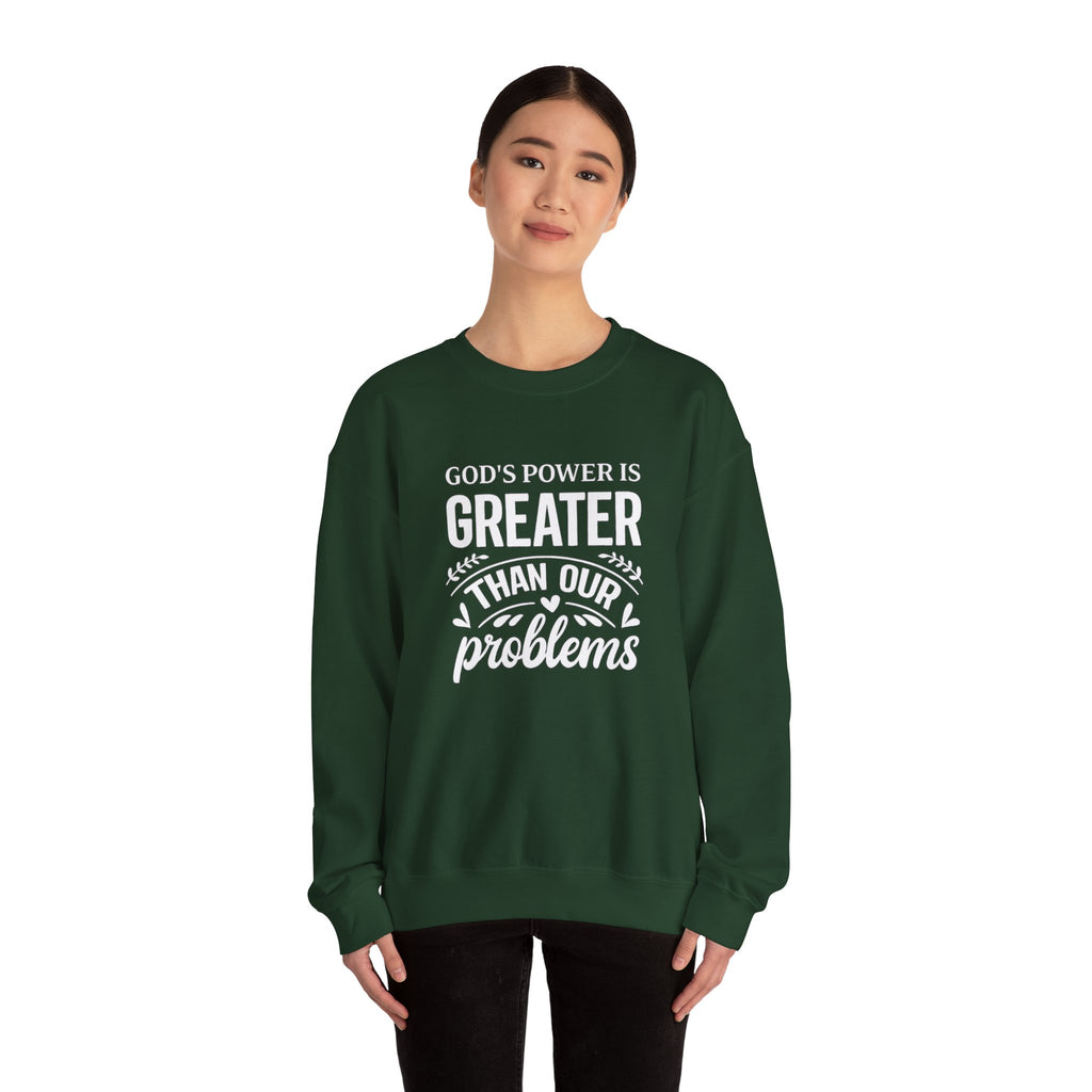 Womens Crewneck Sweatshirt — "God's Power Is Greater Than Our Problems" Inspirational Christian Pullover