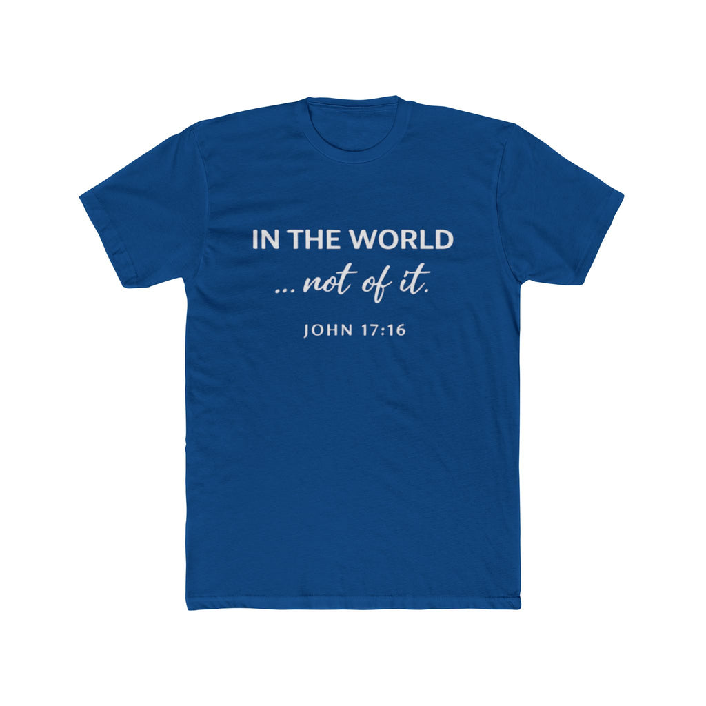 In The World Not Of The World T-Shirt | Christian Cross Tee