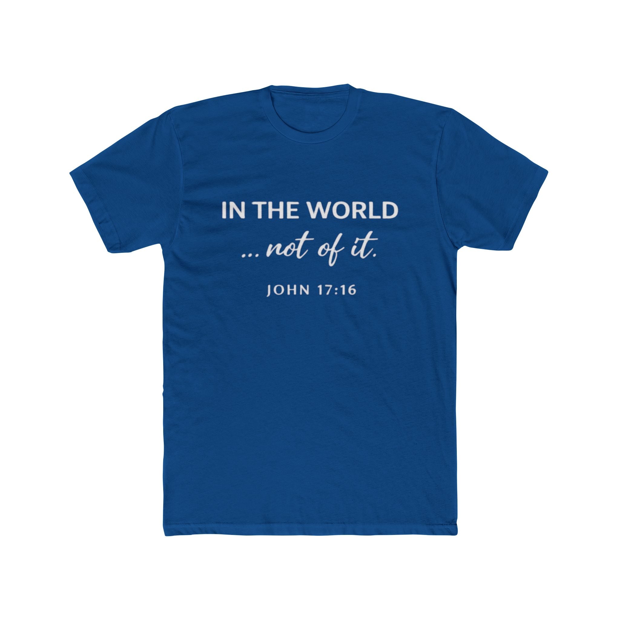 In The World Not Of The World T-Shirt | Christian Cross Tee