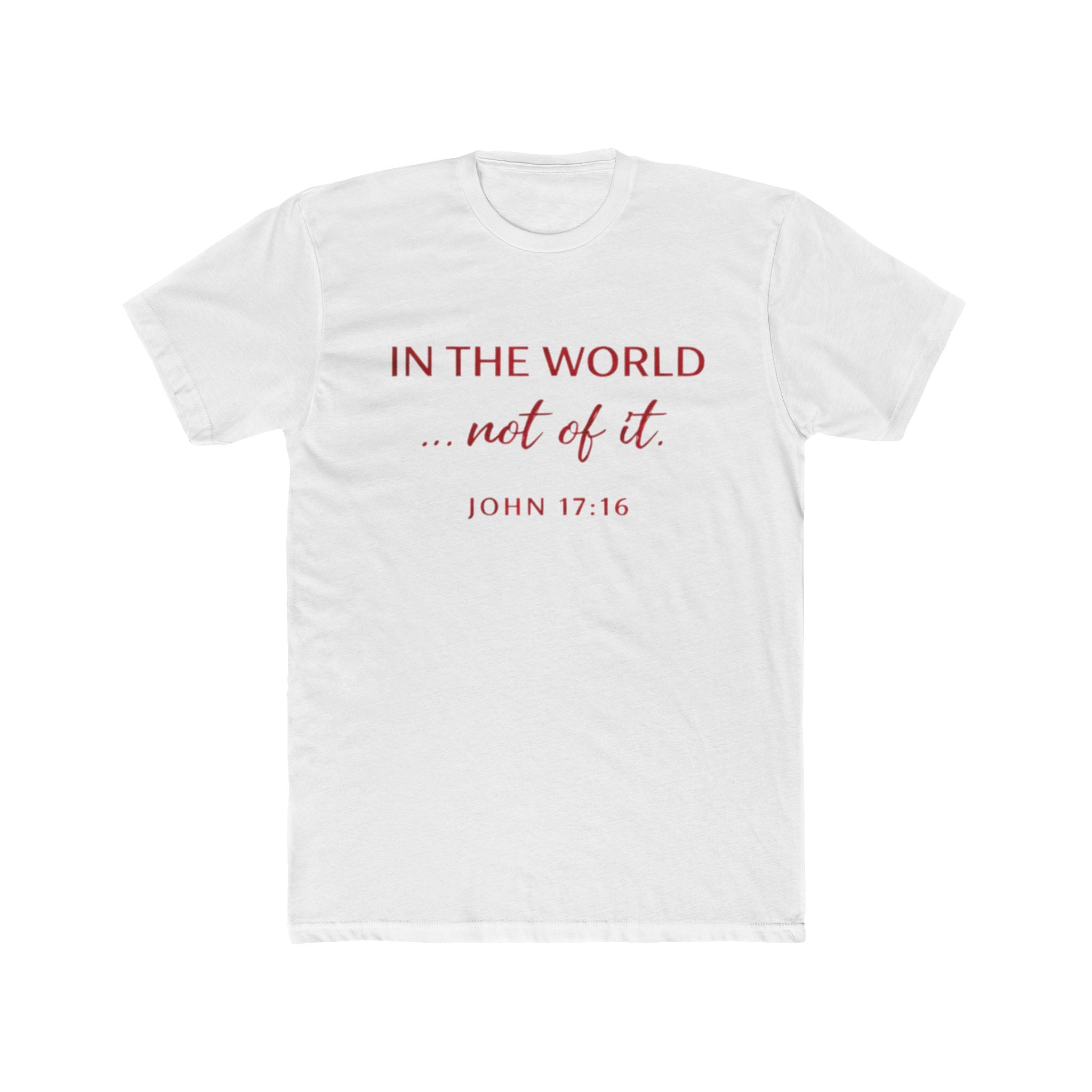 In The World Not Of The World Tee | Christian Cross Shirt