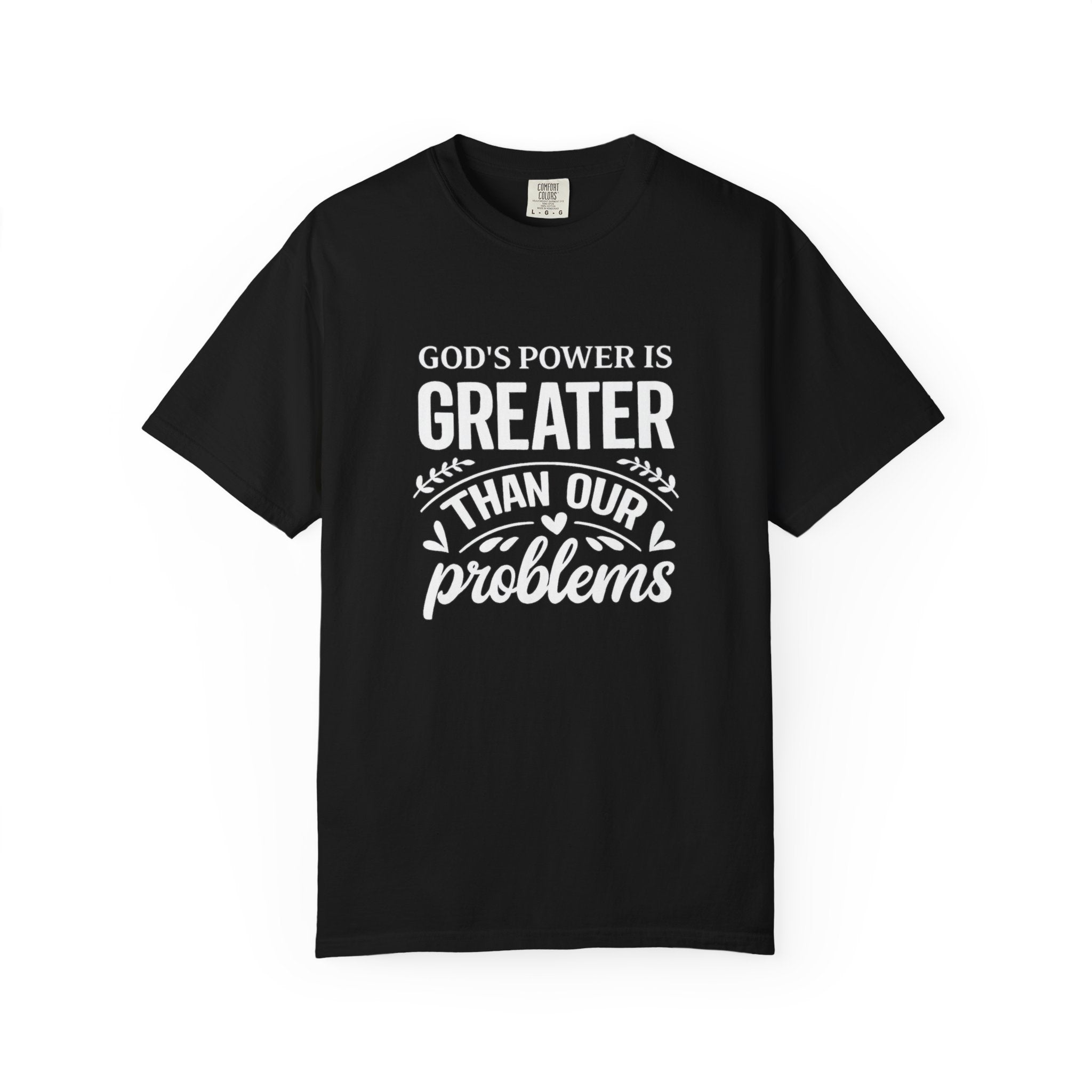 God's Power Is Greater Than Our Problems T-shirt | Christian Faith Tee