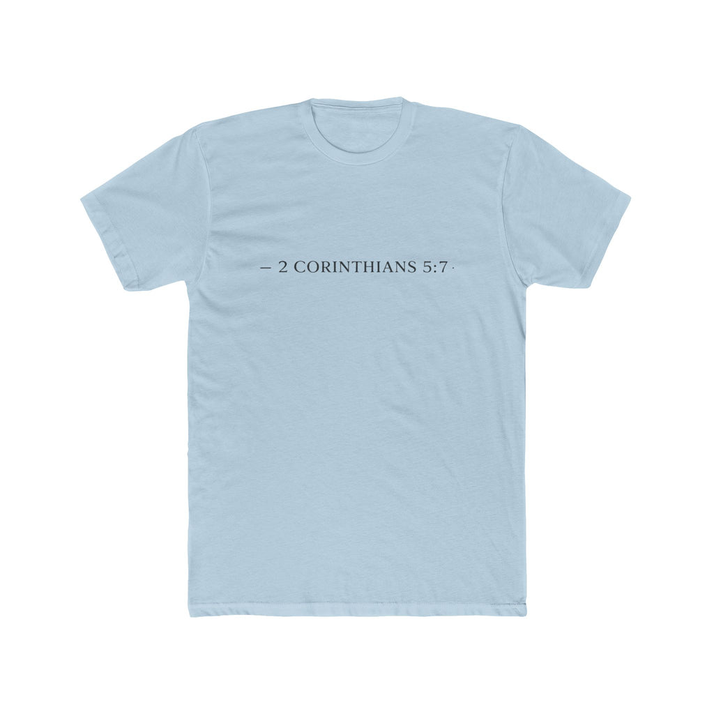Walk By Faith Tee — 2 Corinthians 5:7 Christian T-Shirt, "Not by Sight" Inspirational Tee