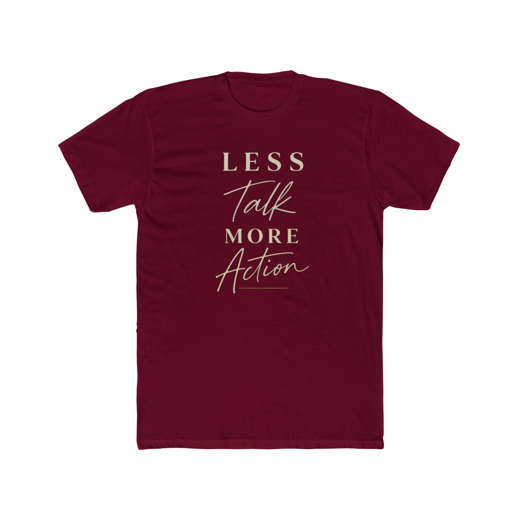 Less Talk More Action Tee — Motivational Graphic Crewneck Shirt