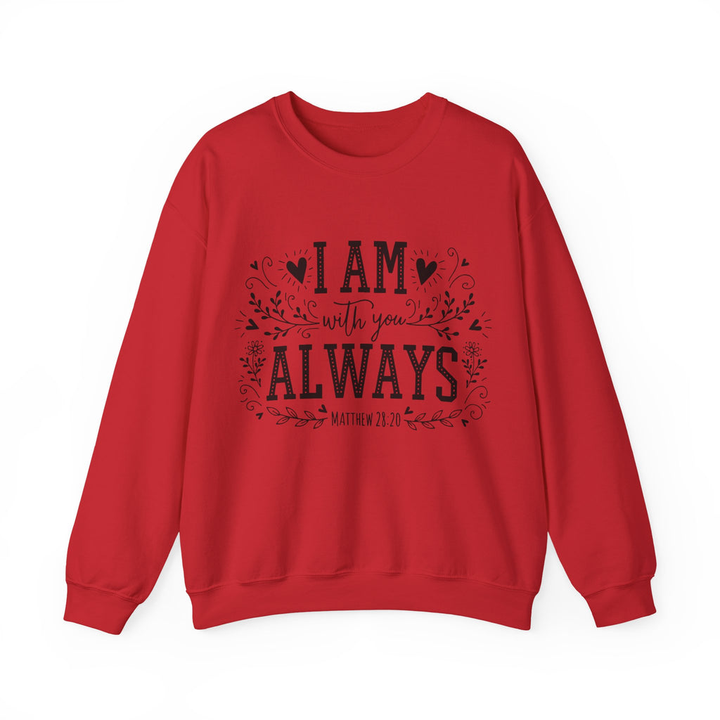 Womens I Am With You Always Crewneck Sweatshirt — Inspirational Scripture Matthew 28:20