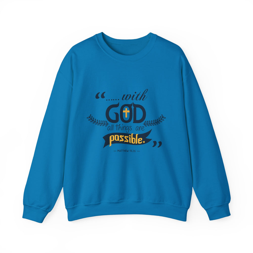 With God Crewneck Sweatshirt — “With God All Things Are Possible” Inspirational Christian Sweatshirt