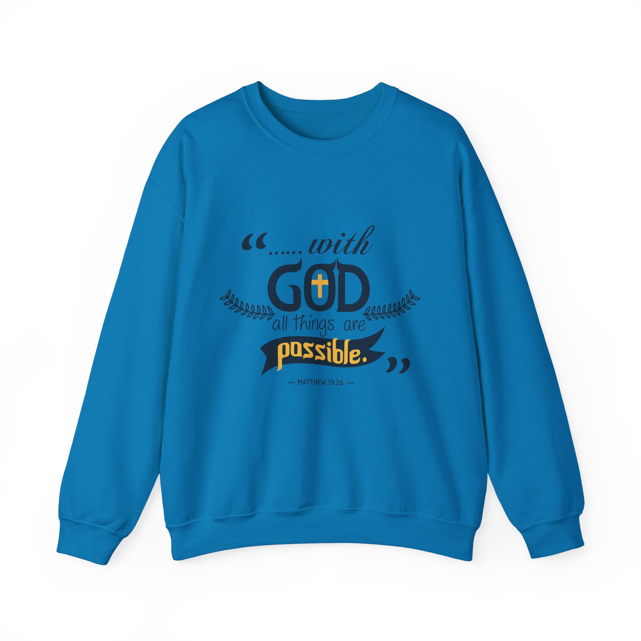 With God Crewneck Sweatshirt — “With God All Things Are Possible” Inspirational Christian Sweatshirt
