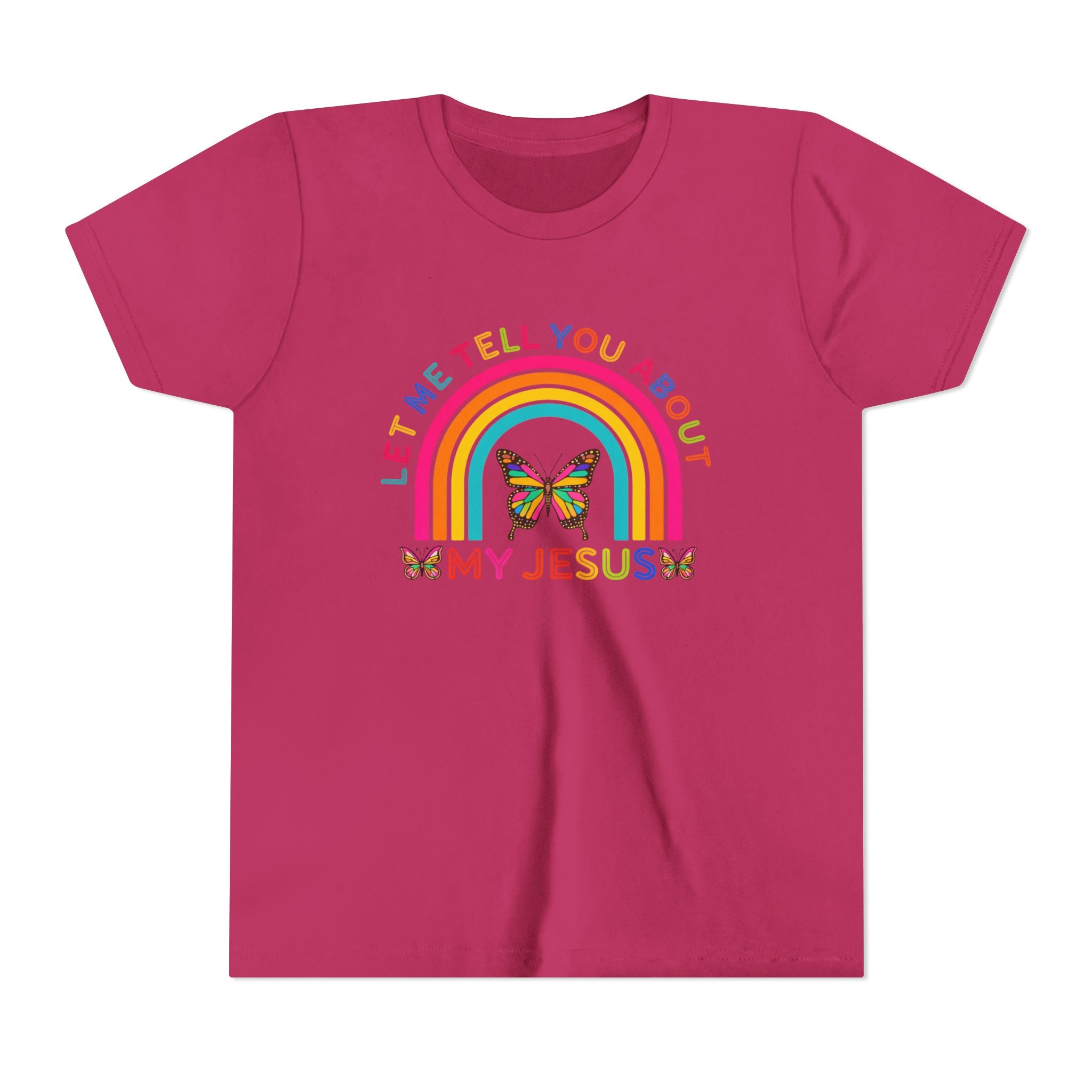 Girls Tee "Let Me Tell You About My Jesus" Rainbow Butterfly Christian Shirt