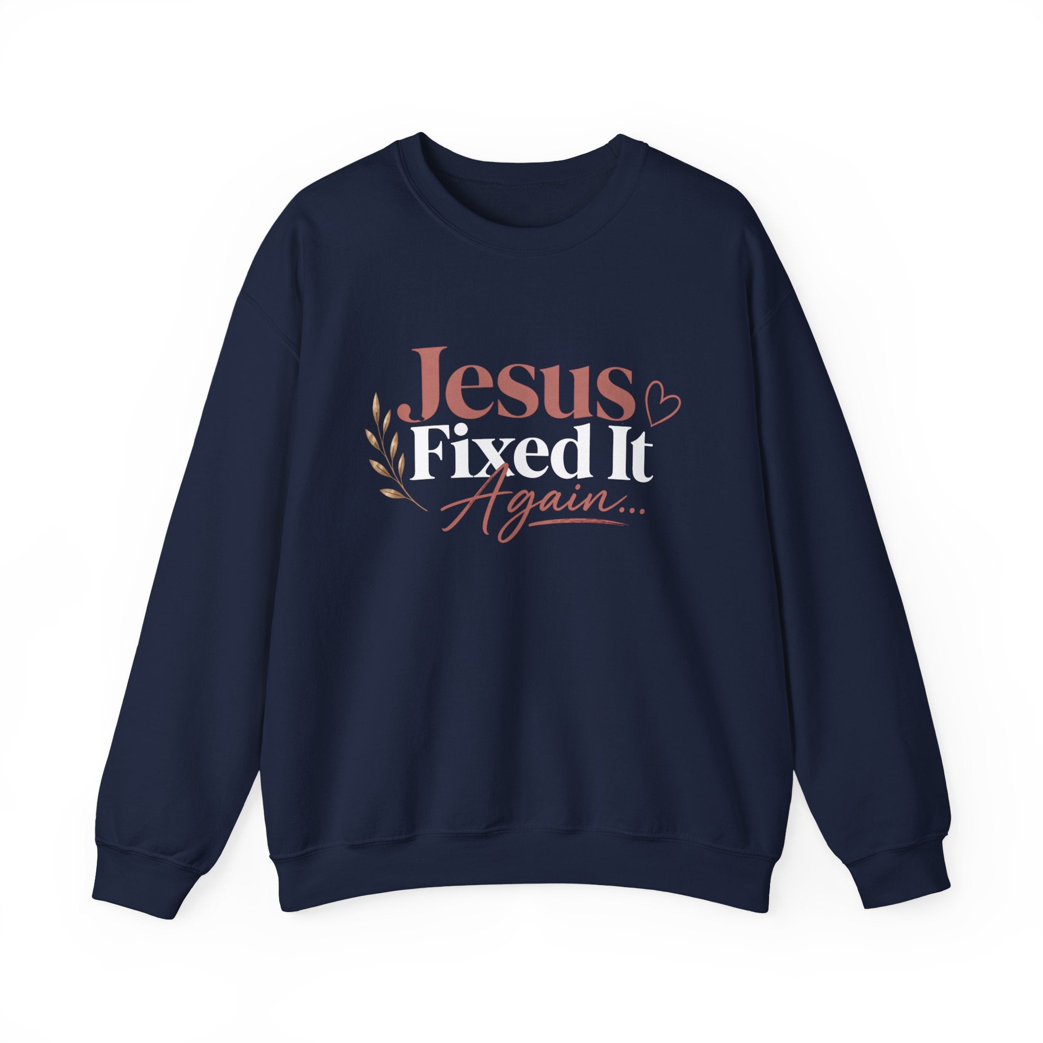 Women Jesus Fixed It Again Crewneck Sweatshirt