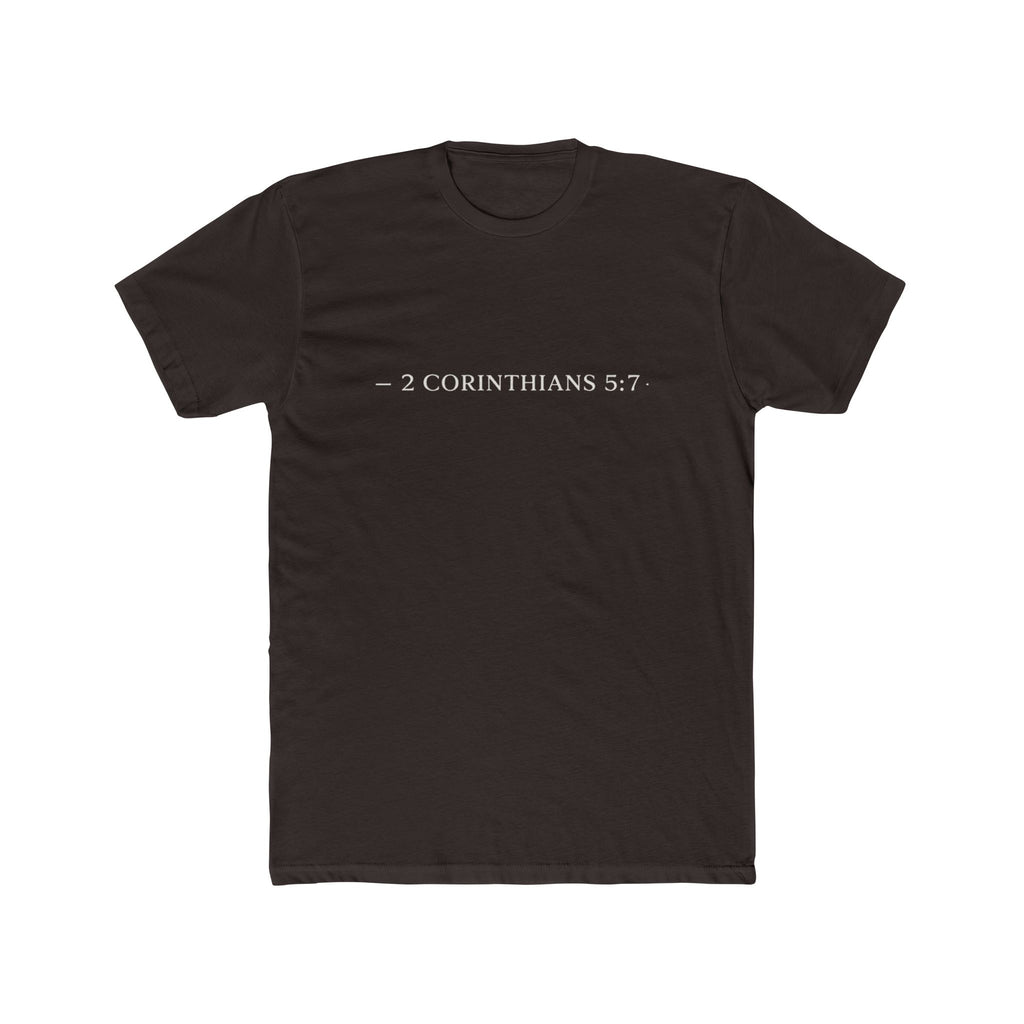 Walk By Faith Tee — 2 Corinthians 5:7 Christian T-Shirt, "Not by Sight" Inspirational Tee