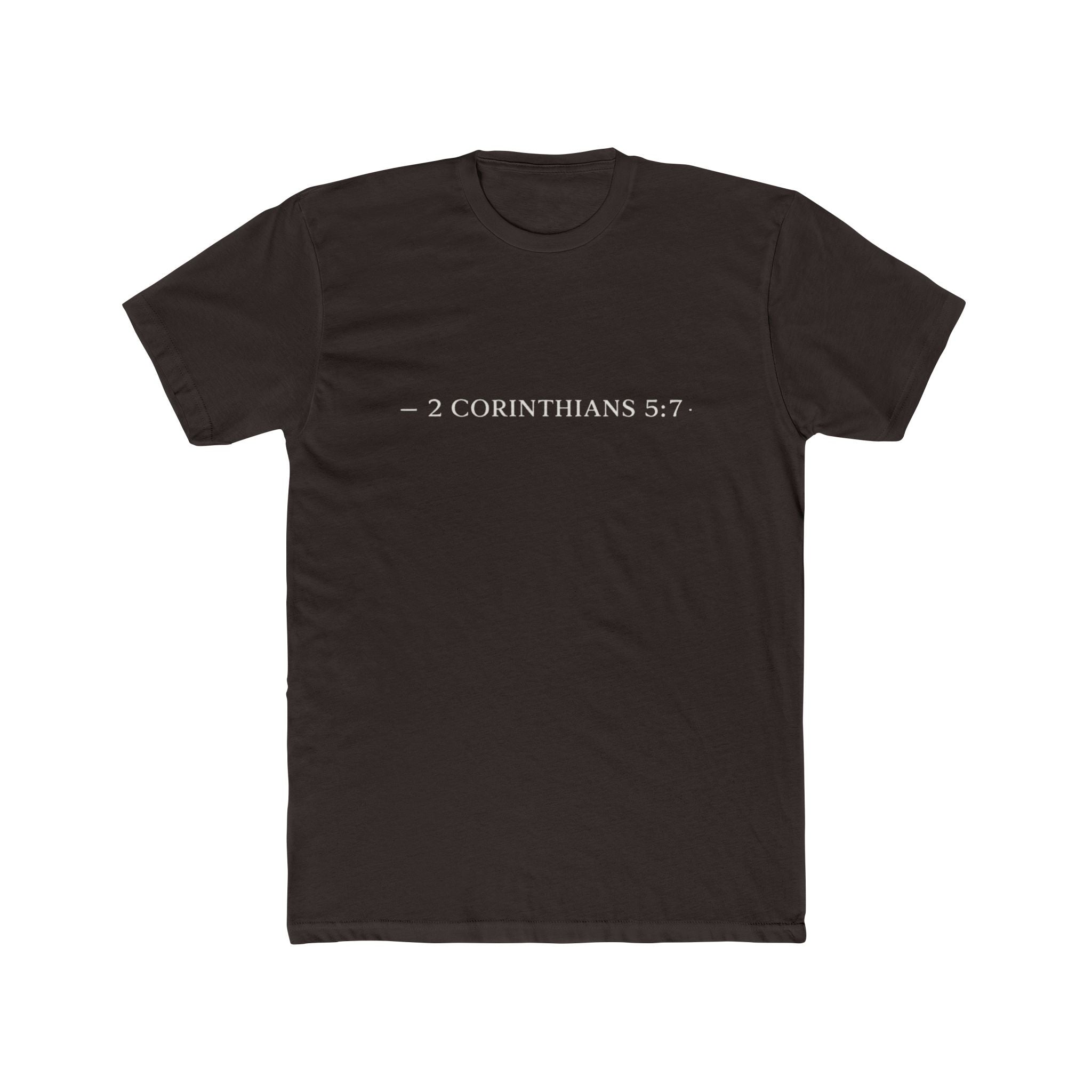 Walk By Faith Tee — 2 Corinthians 5:7 Christian T-Shirt, "Not by Sight" Inspirational Tee