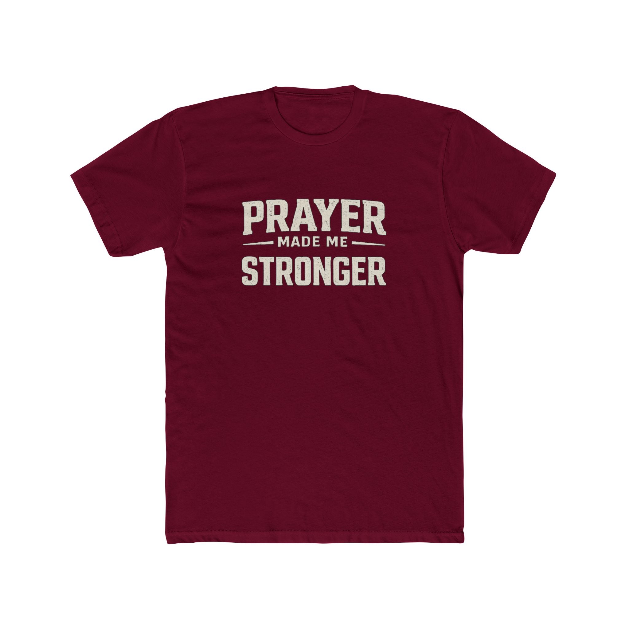 Prayer Made Me Stronger T-Shirt — Inspirational Faith Graphic Tee