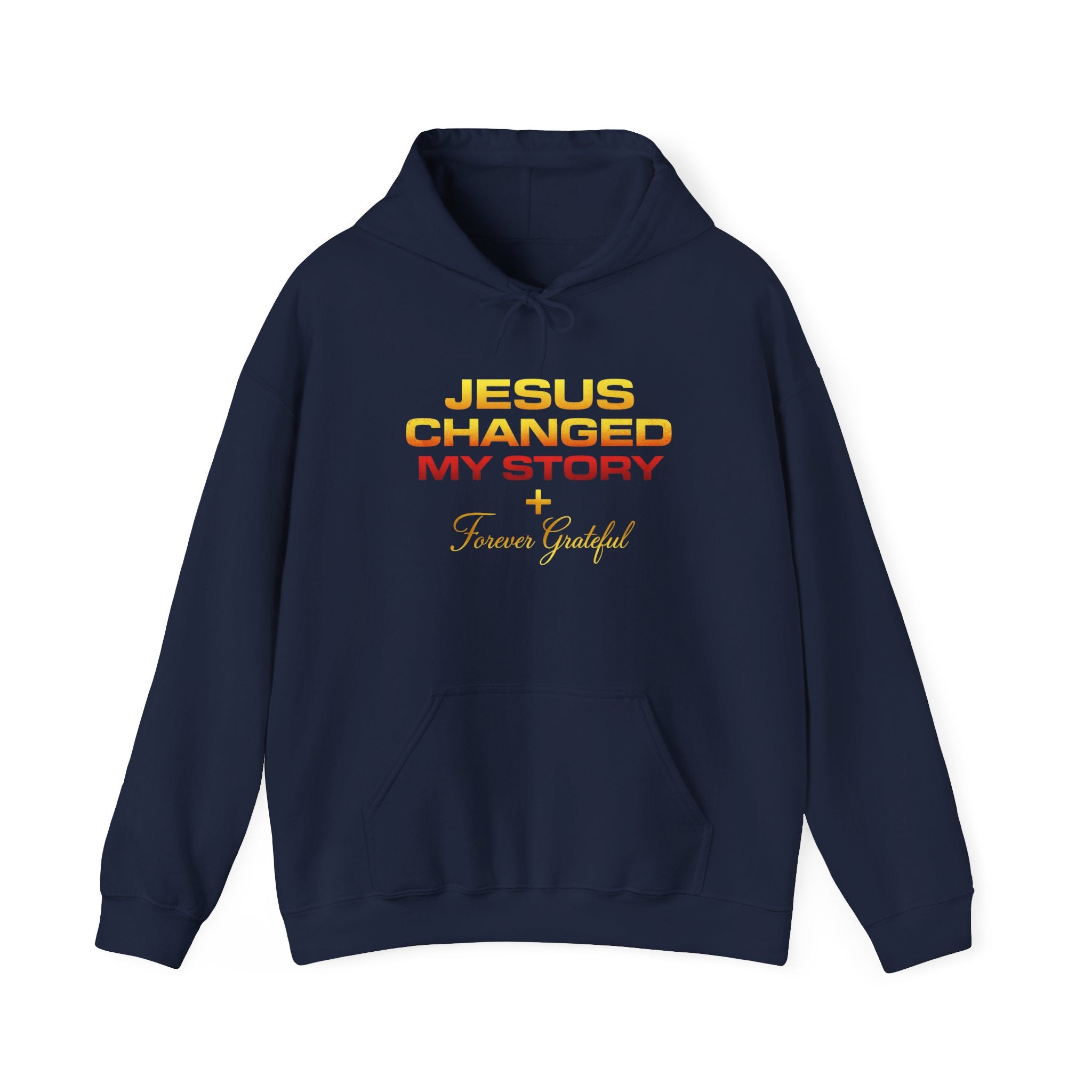 Jesus Changed My Story Hoodie – Faith-Based Christian Pullover, 'Forever Grateful' Design