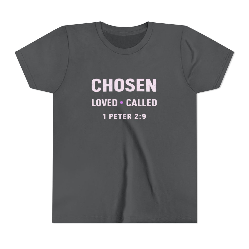 Girls Youth Tee - "CHOSEN Loved • Called" 1 Peter 2:9 Christian Faith Shirt