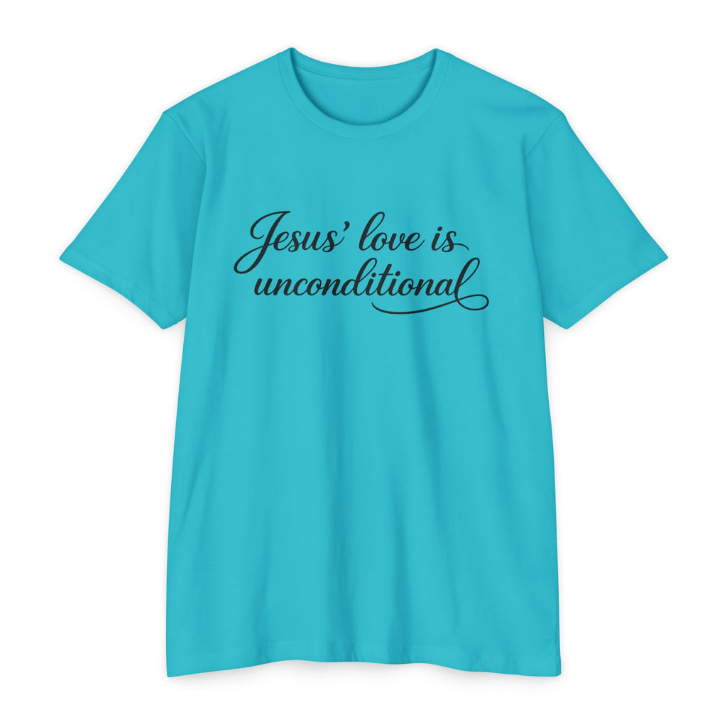 Women Jesus' love is unconditional T-Shirt | Christian Scripture Tee