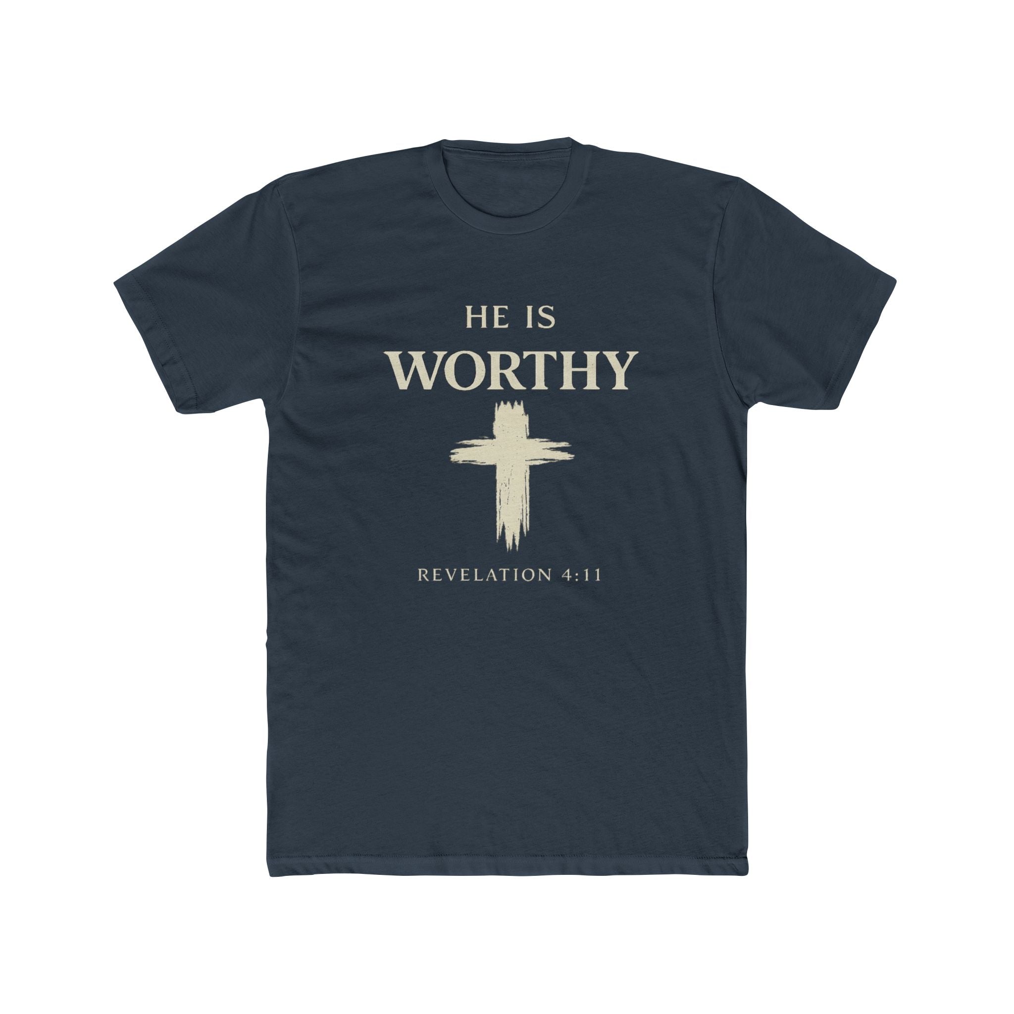 He Is Worthy Christian Tee - Revelation 4:11 Cross Faith T-Shirt