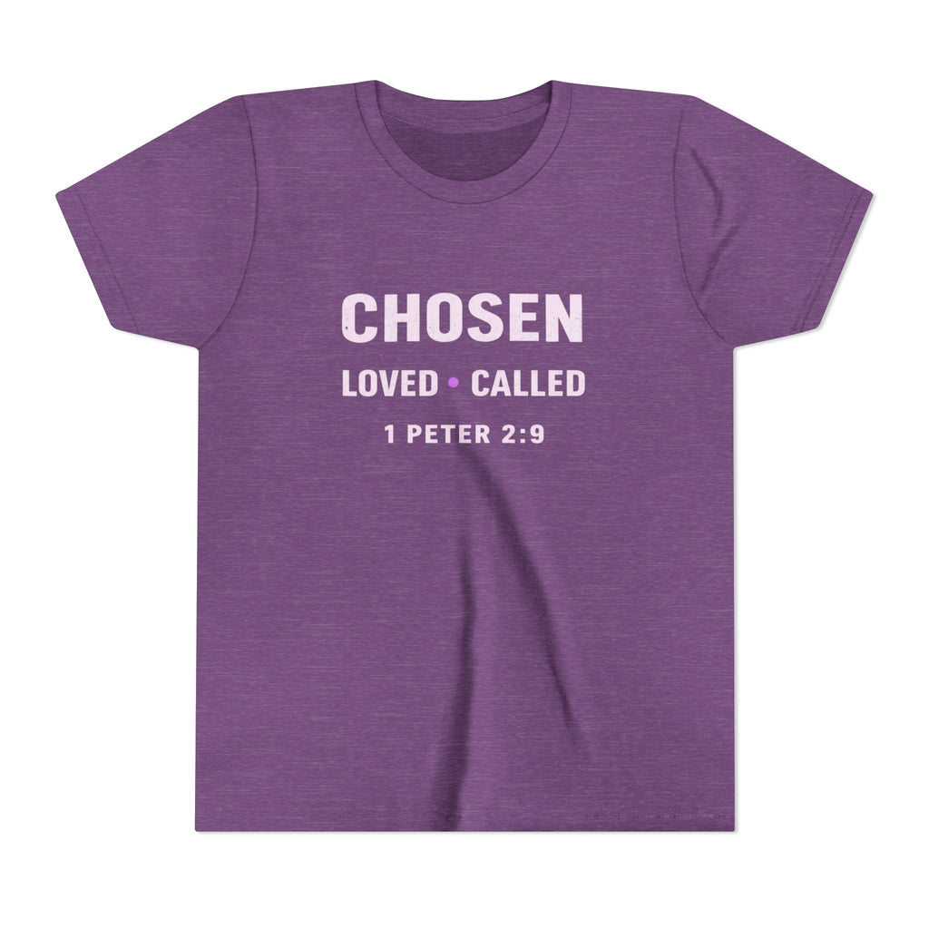 Girls Youth Tee - "CHOSEN Loved • Called" 1 Peter 2:9 Christian Faith Shirt