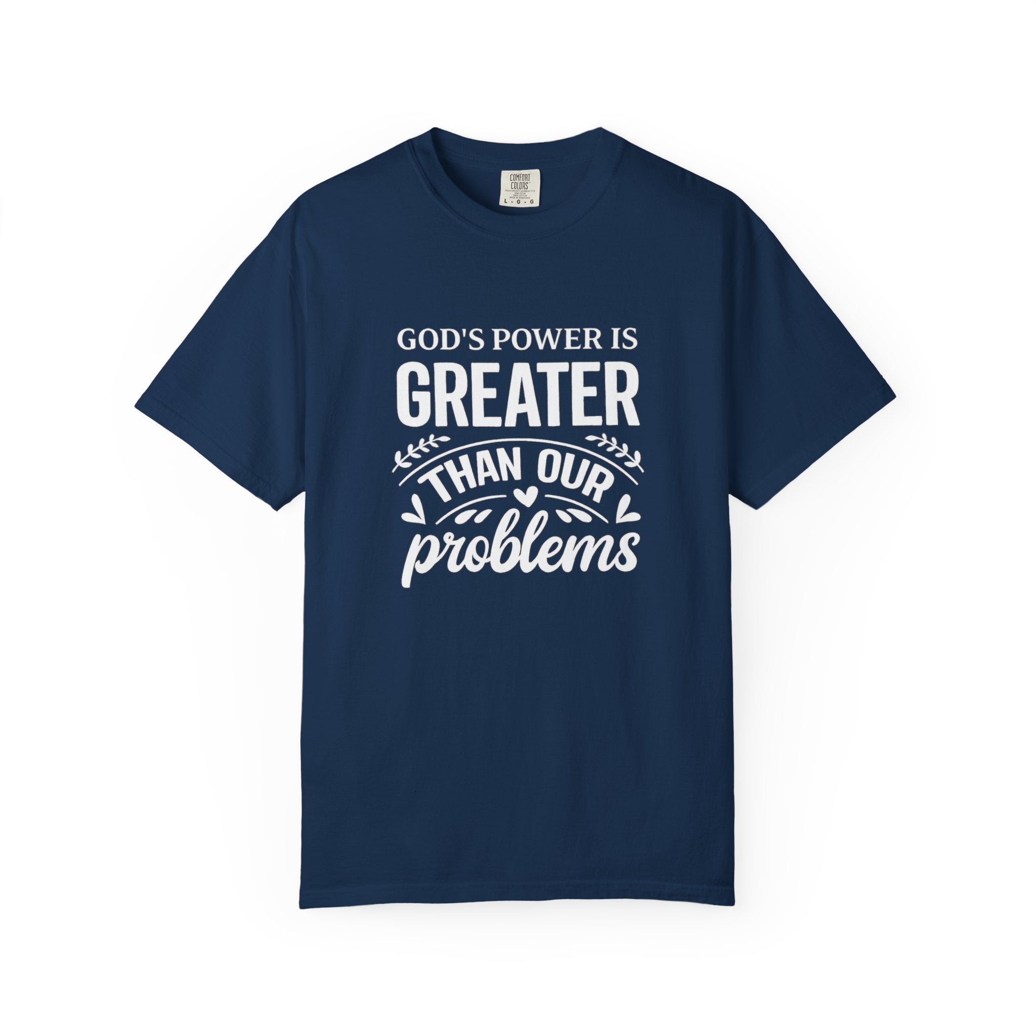God's Power Is Greater Than Our Problems T-shirt | Christian Faith Tee