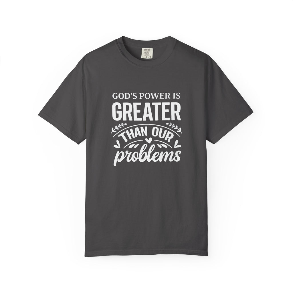 God's Power Is Greater Than Our Problems T-shirt | Christian Faith Tee