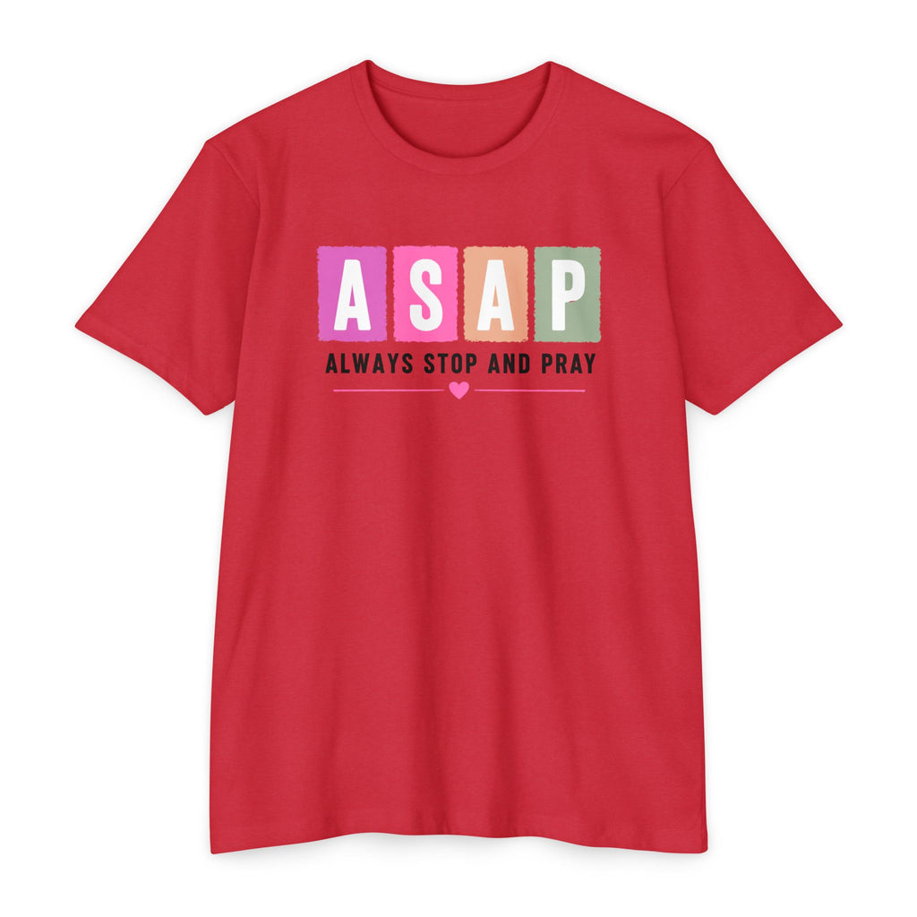 Womens ASAP Always Stop and Pray T-shirt | Religious Faith Typography