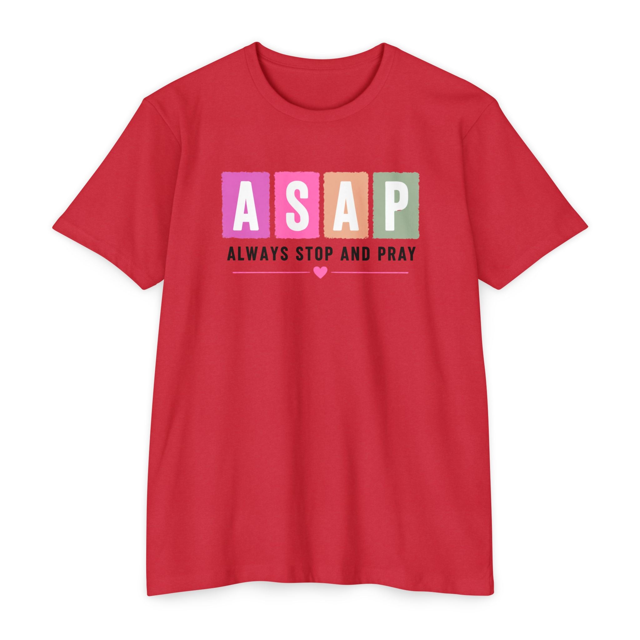 Womens ASAP Always Stop and Pray T-shirt | Religious Faith Typography