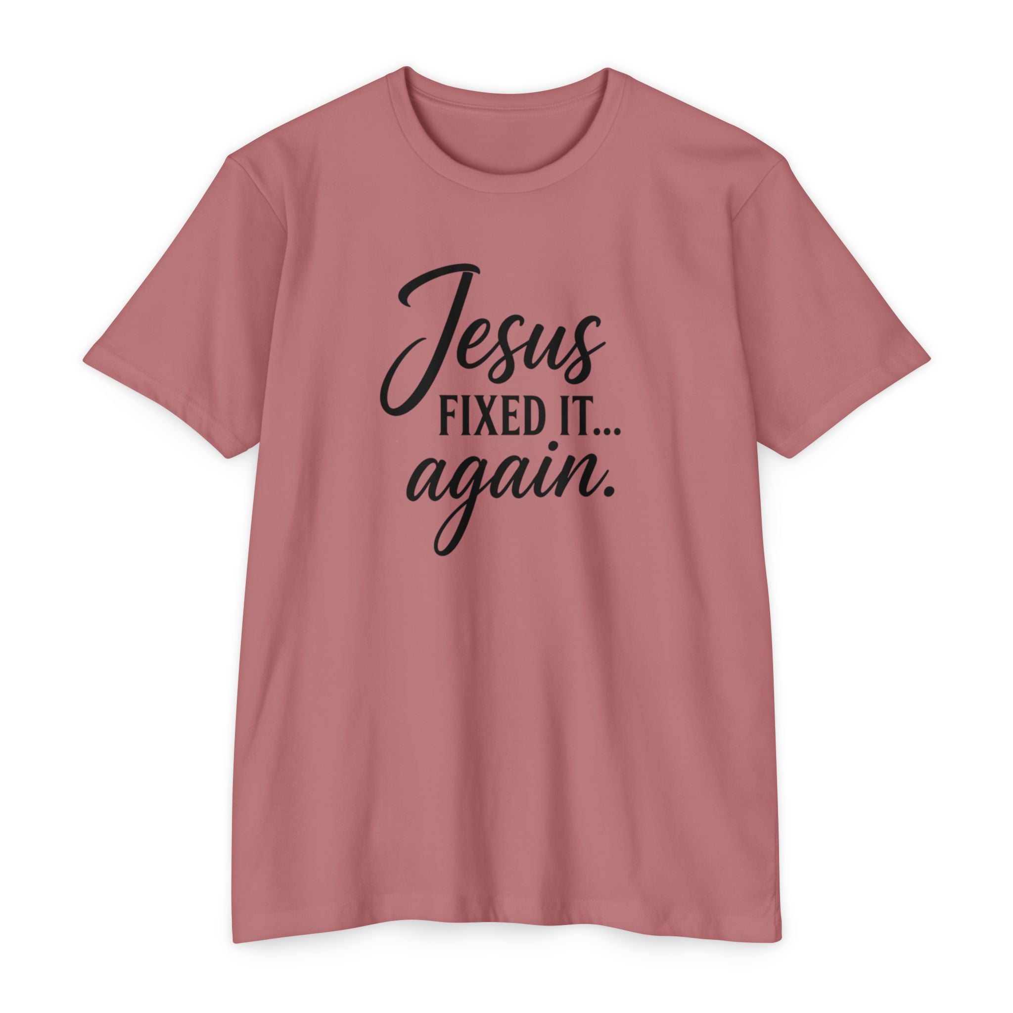 Jesus Fixed It Again Tee