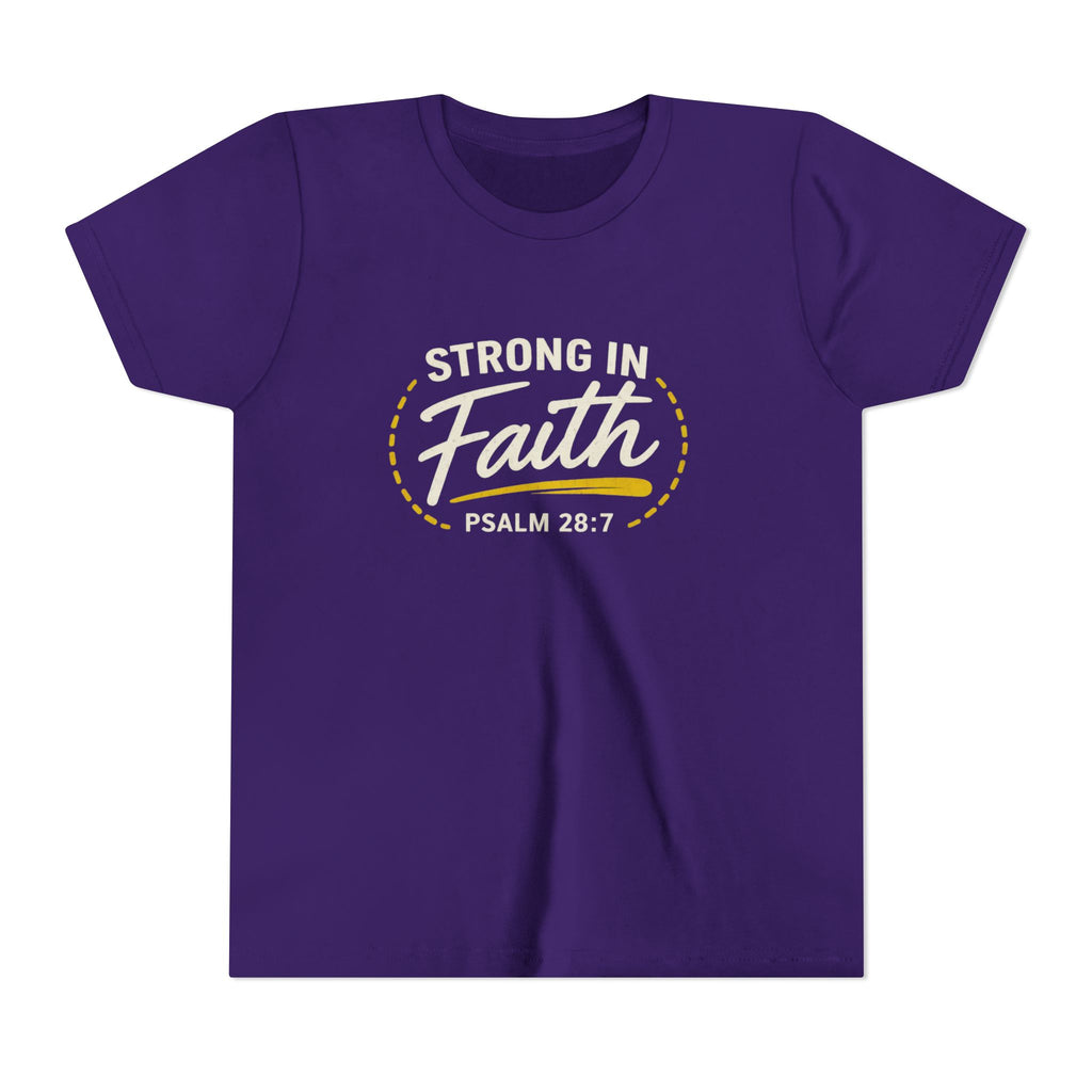 Youth Tee — "Strong in Faith" Psalm 28:7 Christian Kids T‑Shirt