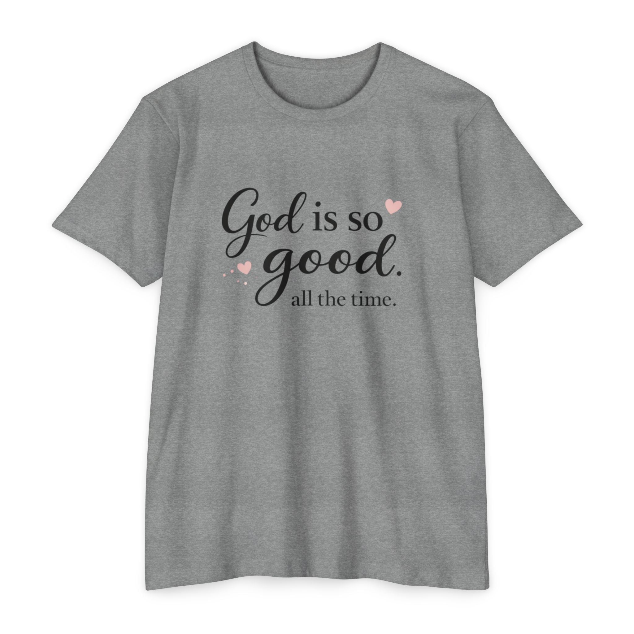God Is So Good T-Shirt – Inspirational Christian Tee