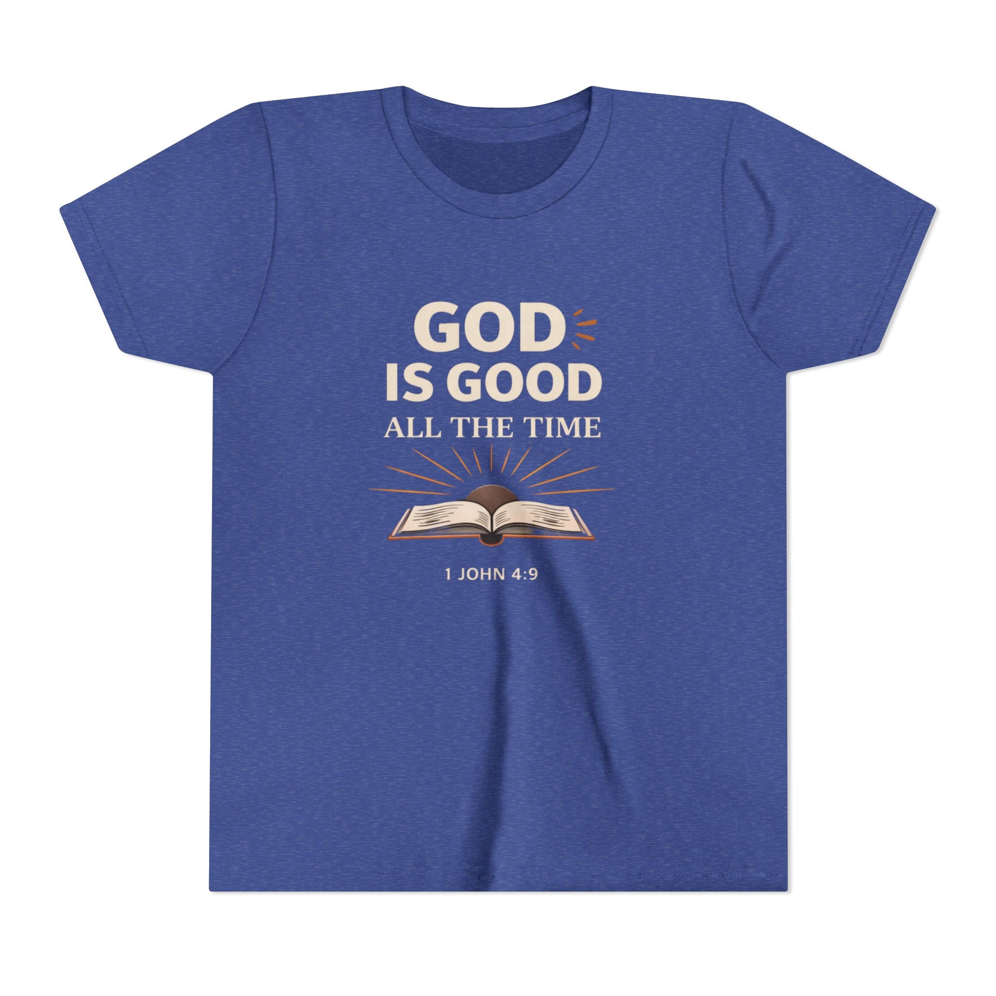 Girls Youth T-Shirt — "God Is Good All The Time" Bible Verse Tee (1 John 4:9)