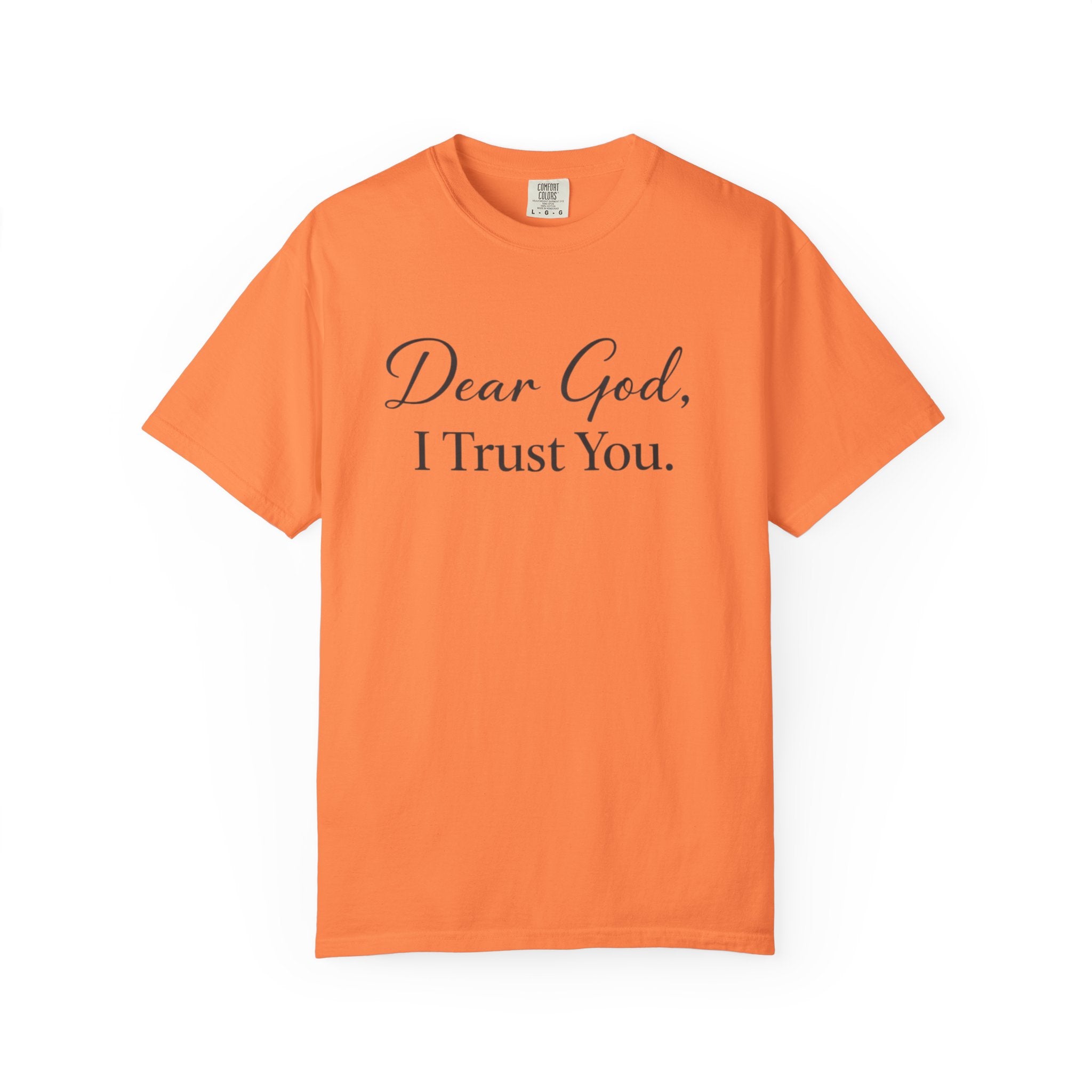 Dear God, I Trust You T-Shirt — Christian Faith Inspirational Tee