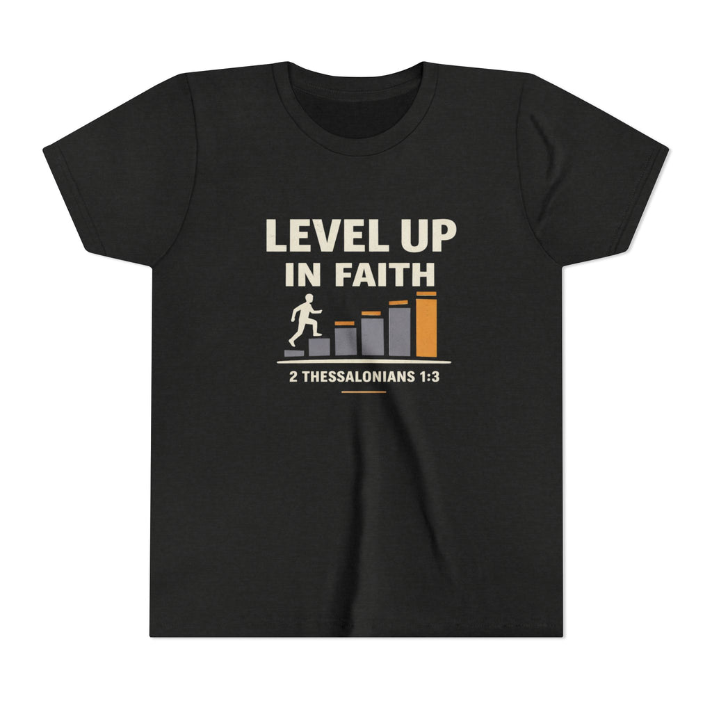 Girls Youth Tee - "Level Up in Faith" Christian Kids T-Shirt (2 Thessalonians 1:3)