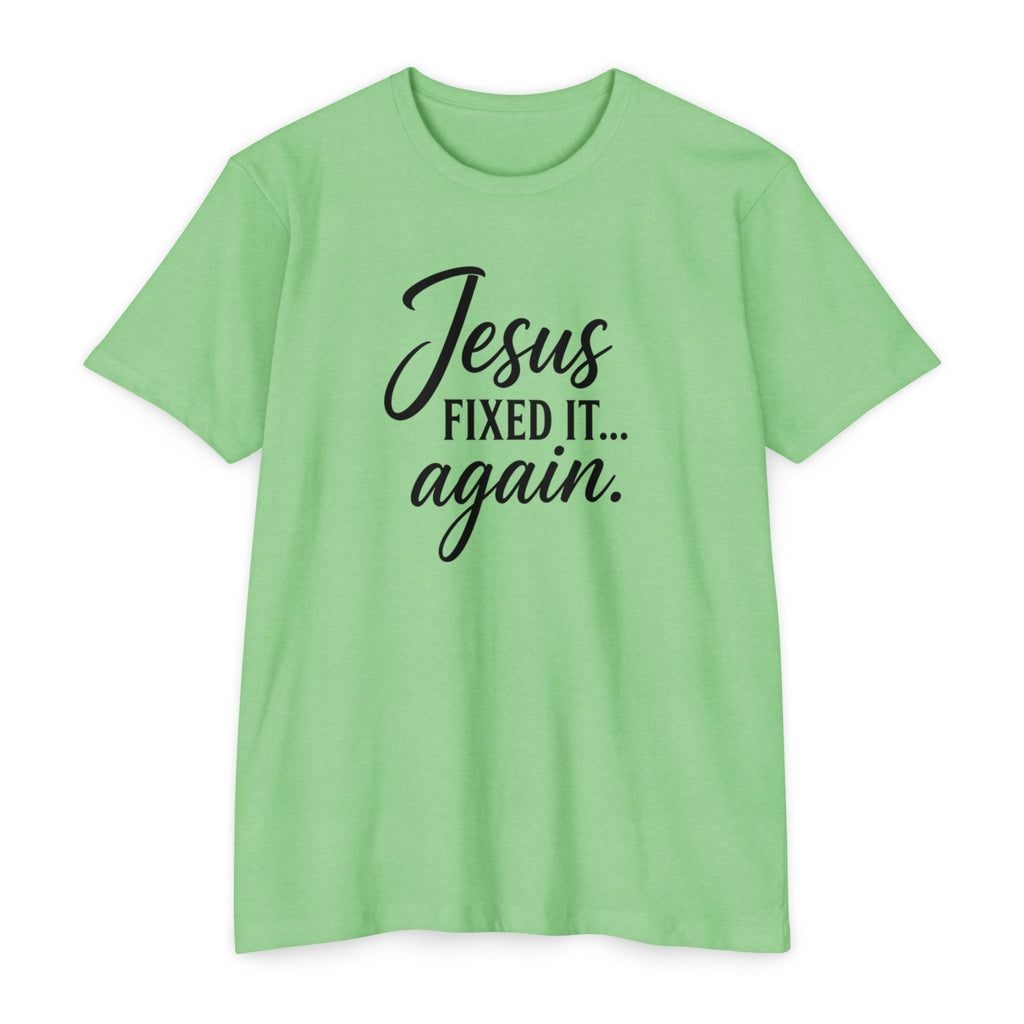 Jesus Fixed It Again Tee