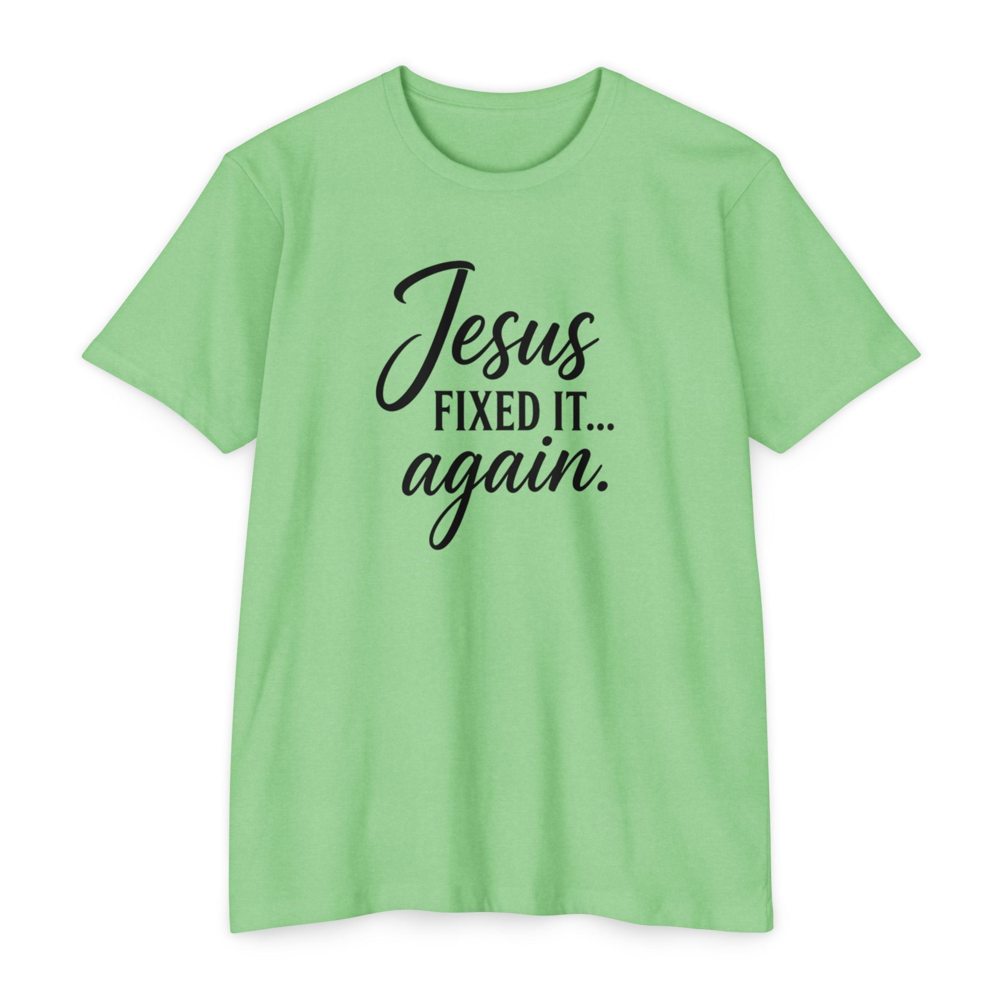 Jesus Fixed It Again Tee