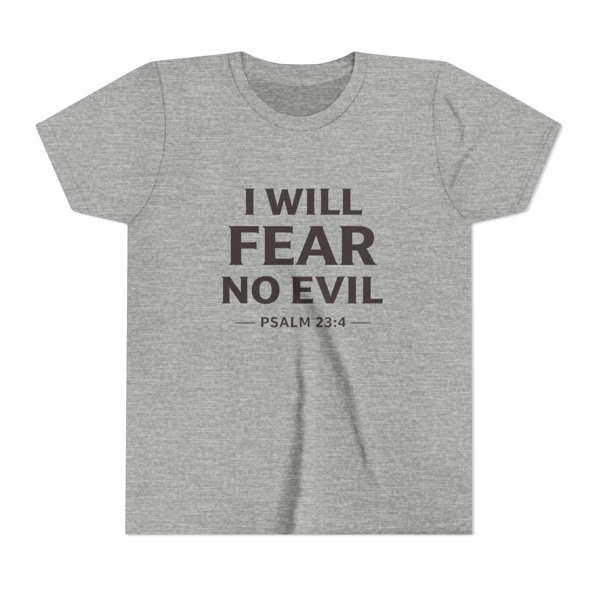 Girls Youth Tee – “I Will Fear No Evil” Psalm 23:4 Christian Faith Shirt