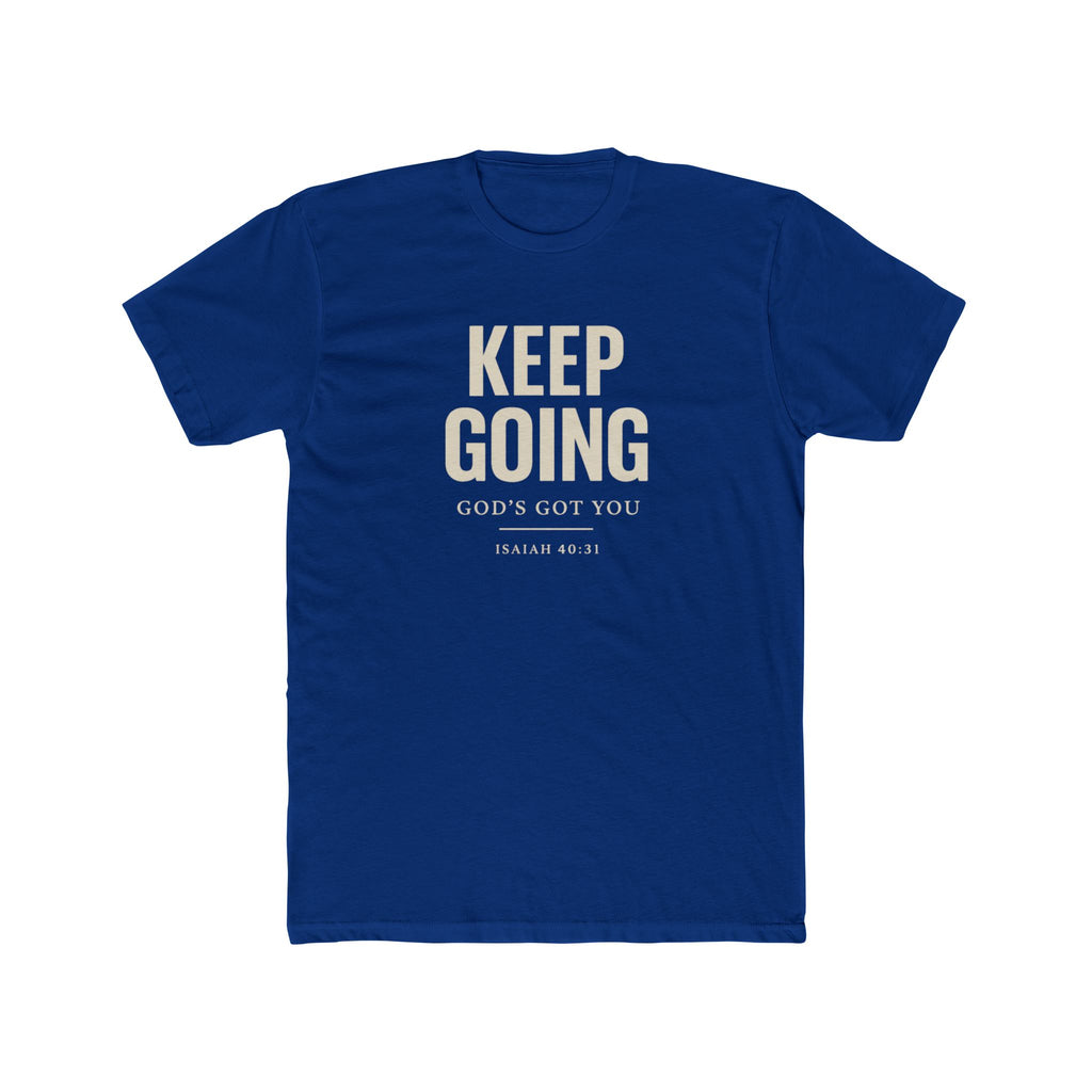 Keep Going T-Shirt — "Keep Going, God’s Got You" Inspirational Christian Tee