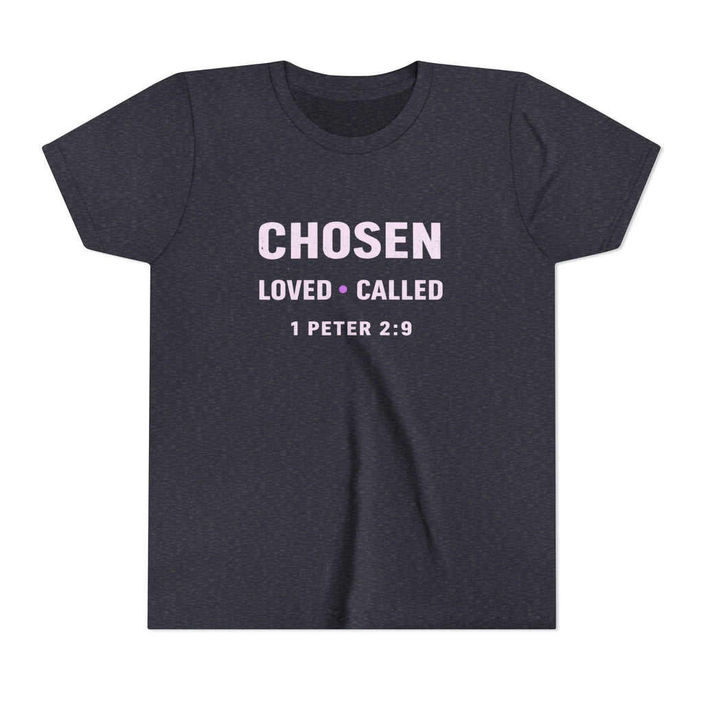 Girls Youth Tee - "CHOSEN Loved • Called" 1 Peter 2:9 Christian Faith Shirt