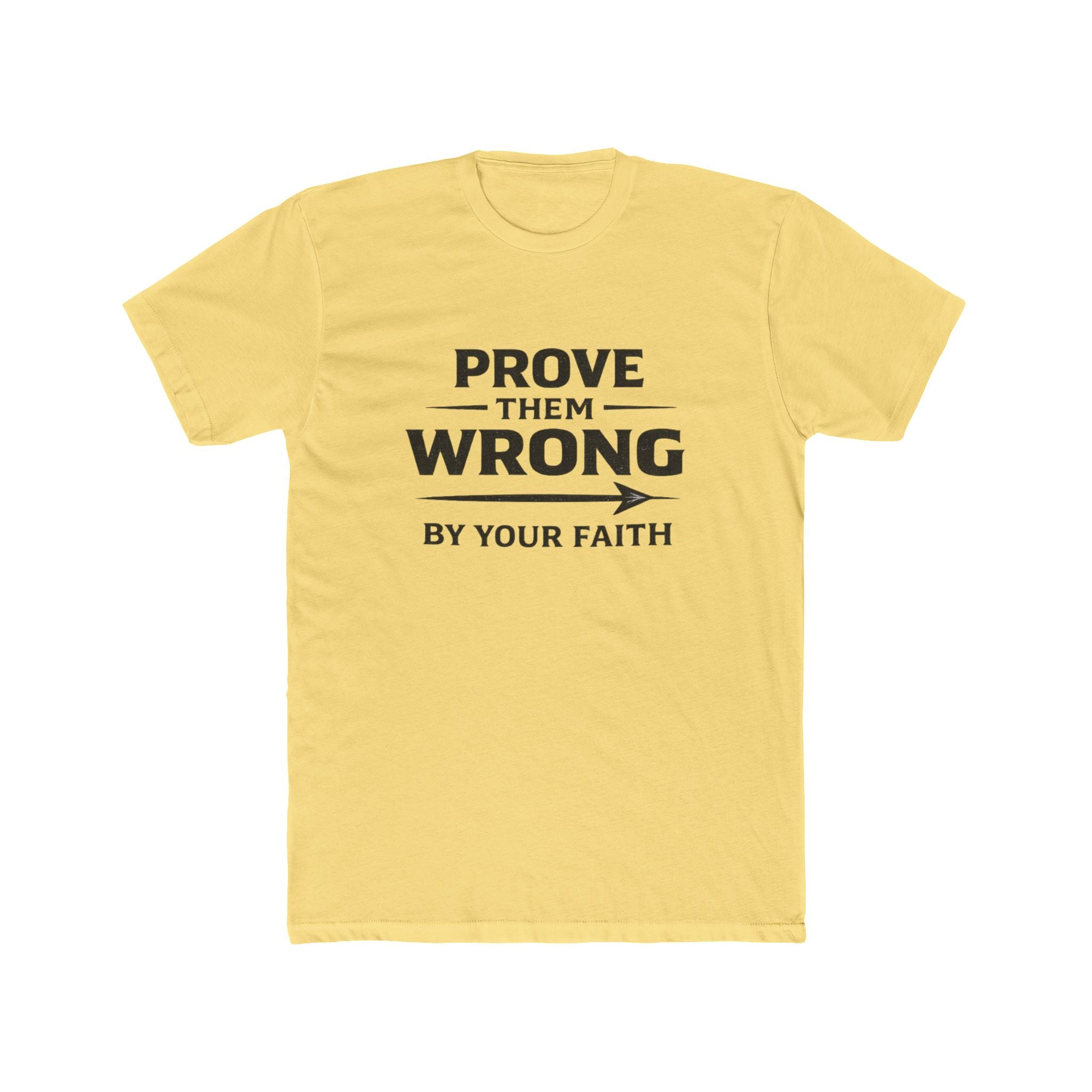 Prove Them Wrong by Your Faith T-Shirt — Inspirational Christian Faith Tee