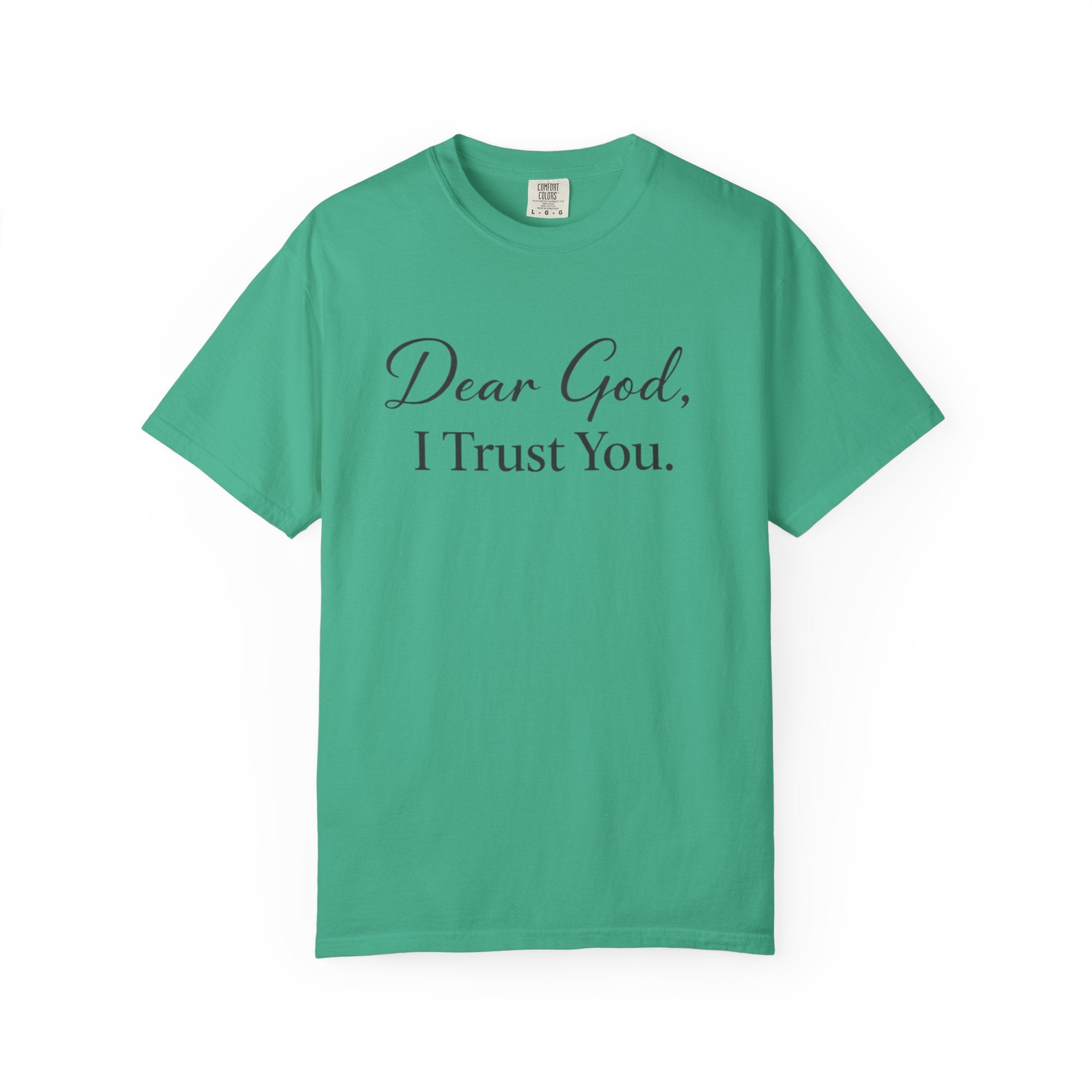 Dear God, I Trust You T-Shirt — Christian Faith Inspirational Tee