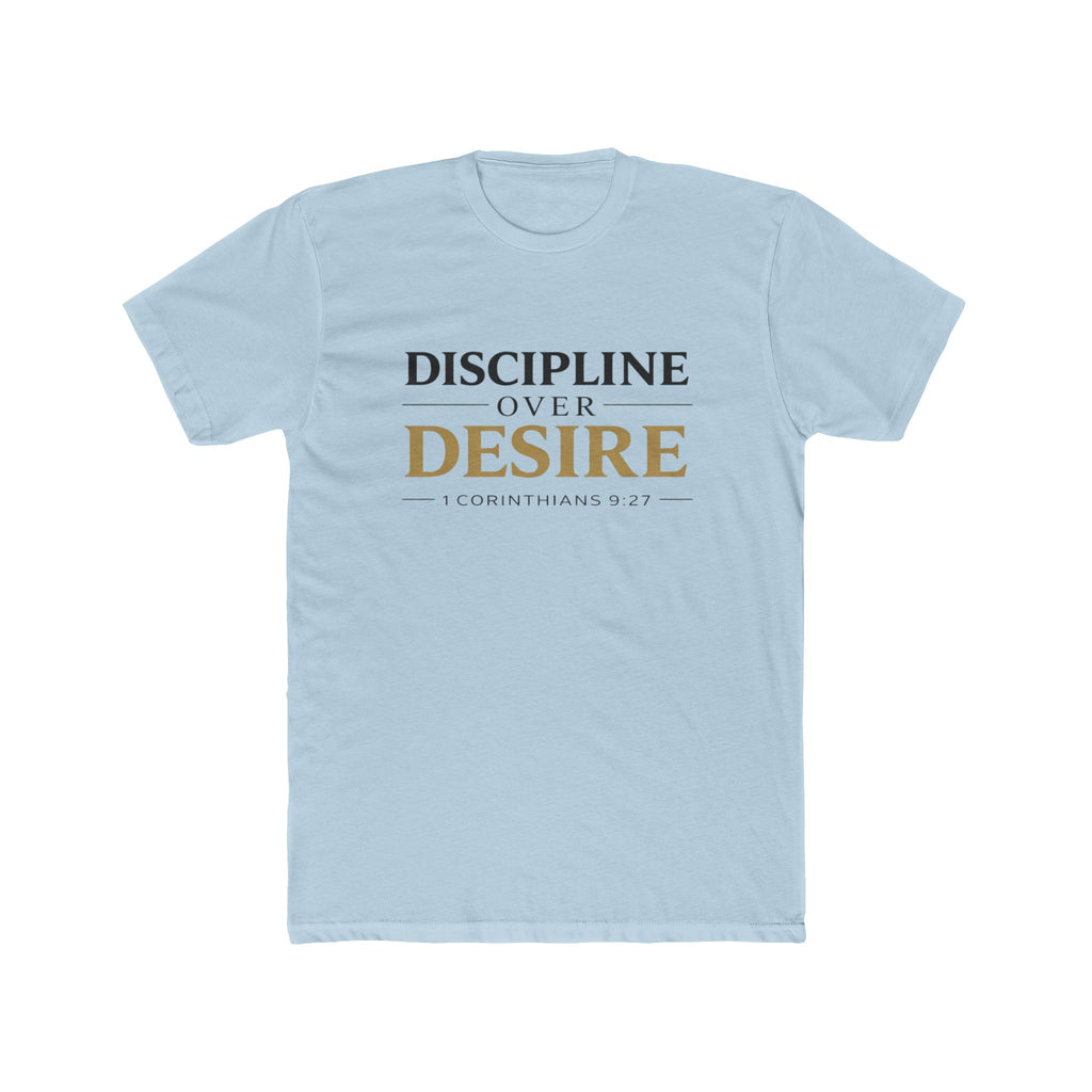 Discipline Over Desire Tee — Inspirational Christian Faith T-Shirt (1 Corinthians 9:27)