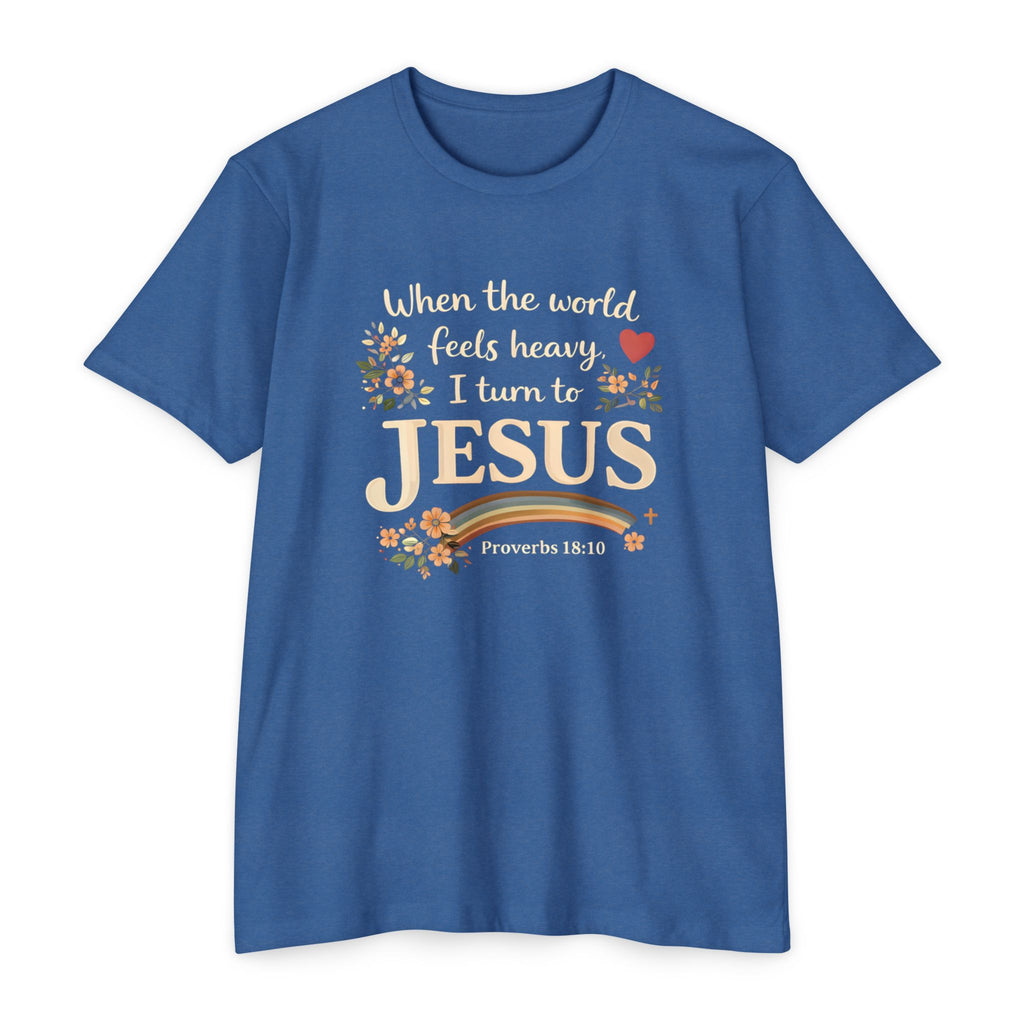 When the World Feels Heavy I Turn to Jesus T-Shirt