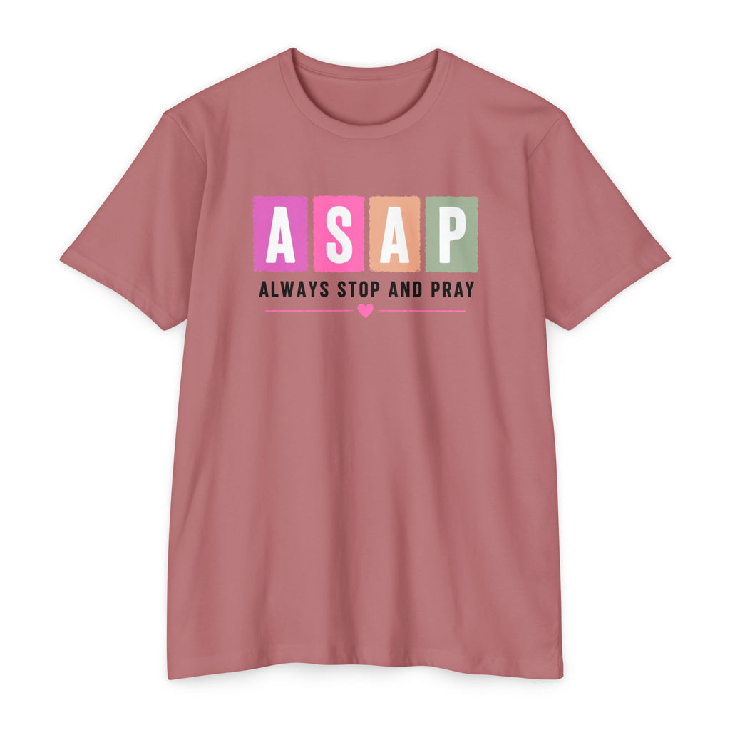 Womens ASAP Always Stop and Pray T-shirt | Religious Faith Typography