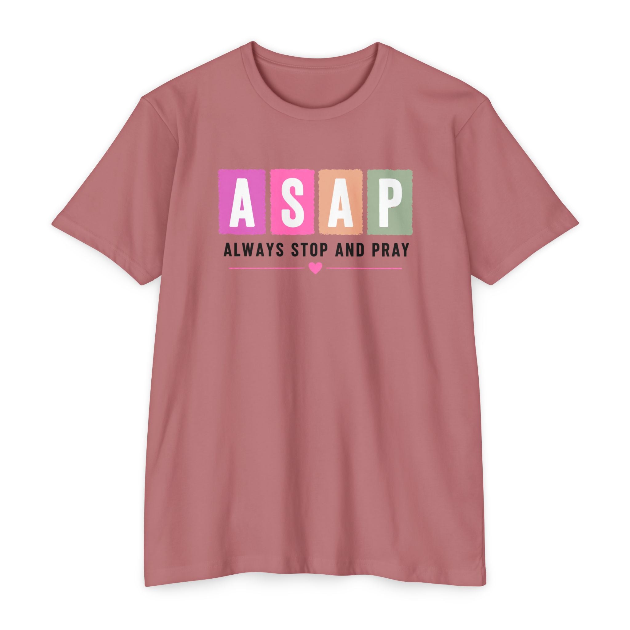 Womens ASAP Always Stop and Pray T-shirt | Religious Faith Typography