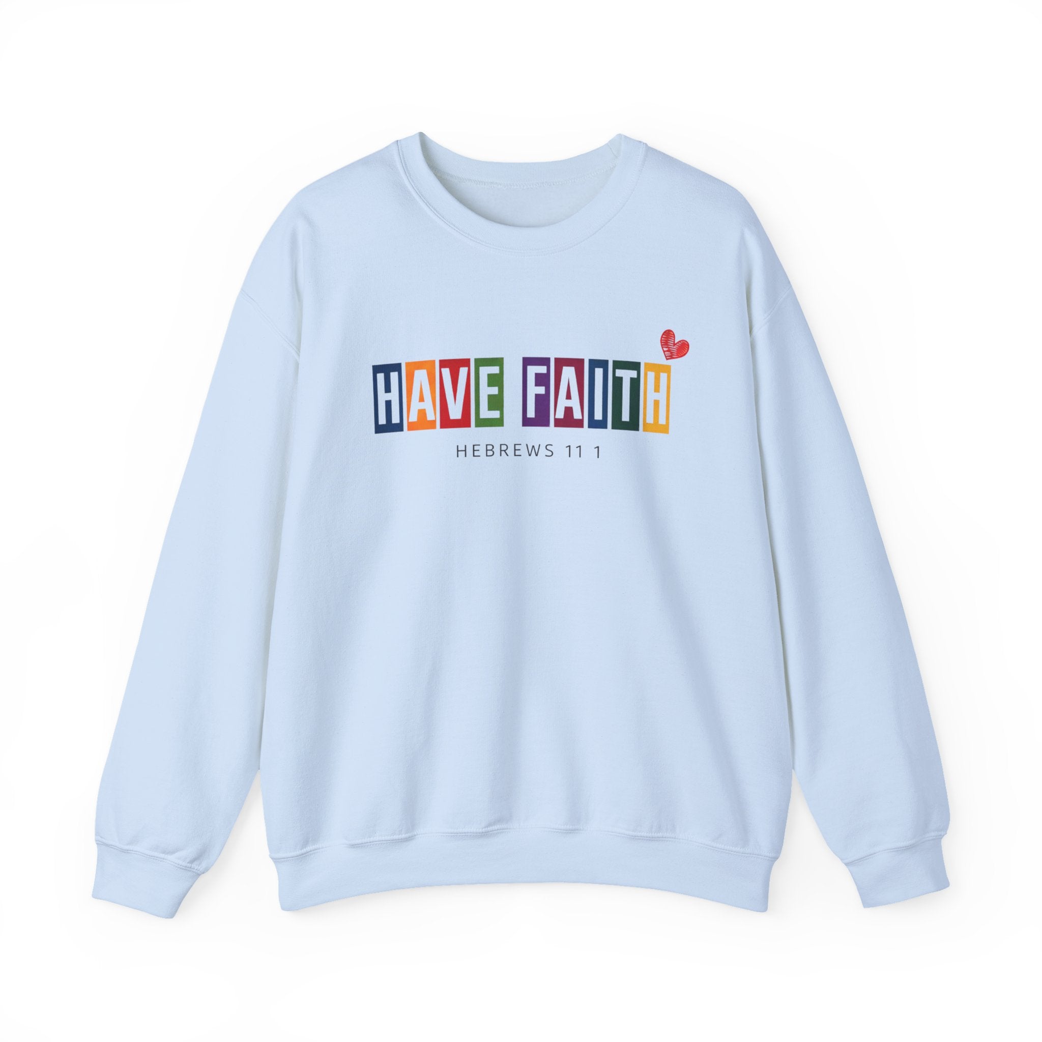 Have Faith Crewneck Sweatshirt — Colorblock Inspirational Hebrews 11:1 Pullover