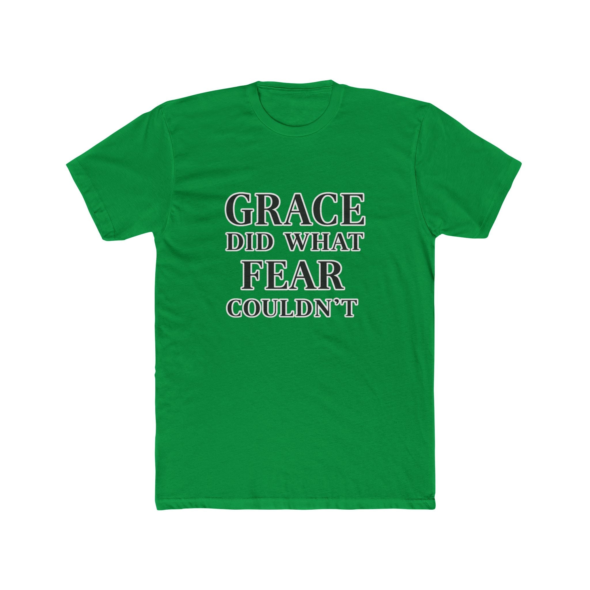 Grace Did What Fear Couldn't T-Shirt | Inspirational Faith Typography Tee